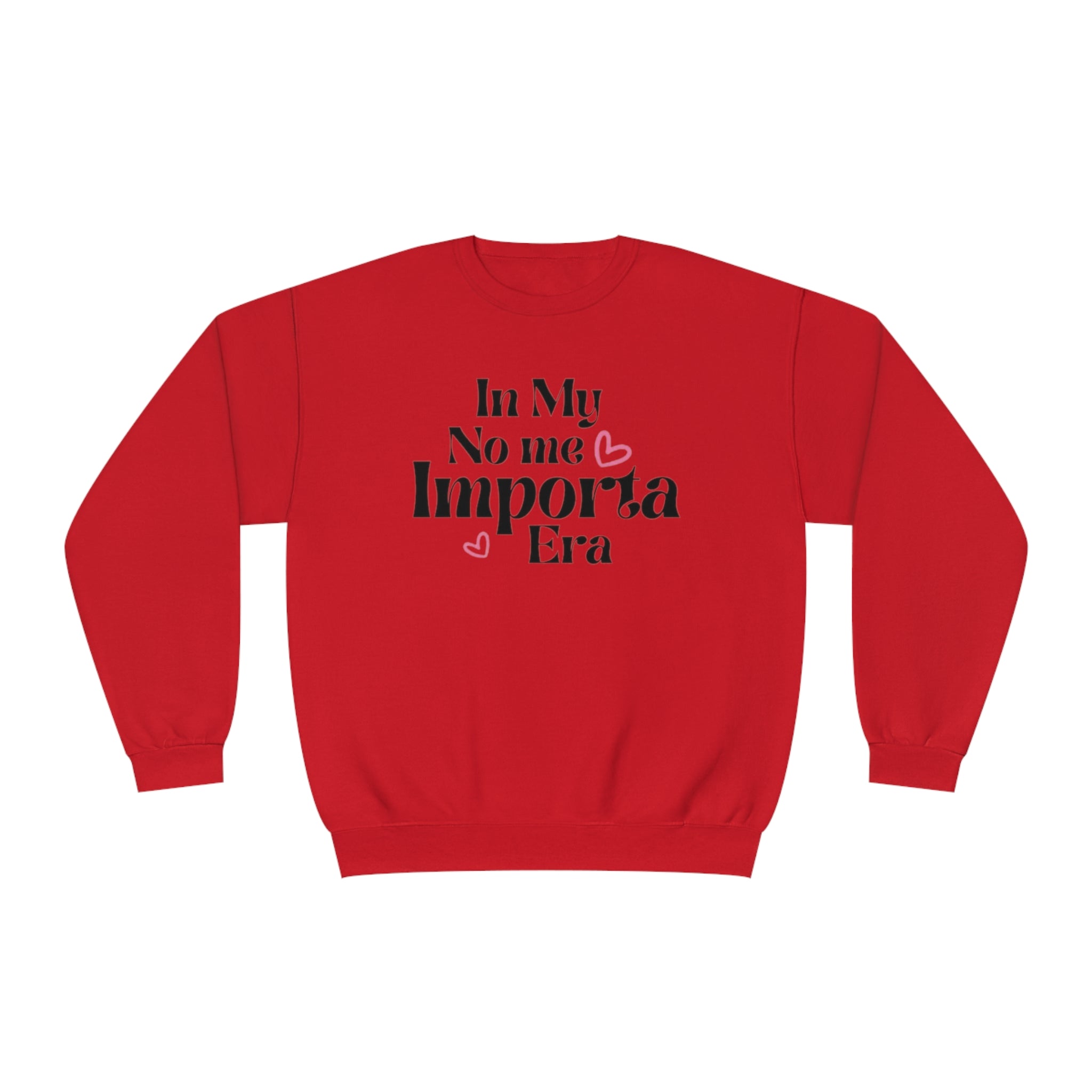 In My No Me Importa Era Crewneck Sweatshirt | Funny Latina Fleece-Lined Crewneck | 5 Colors