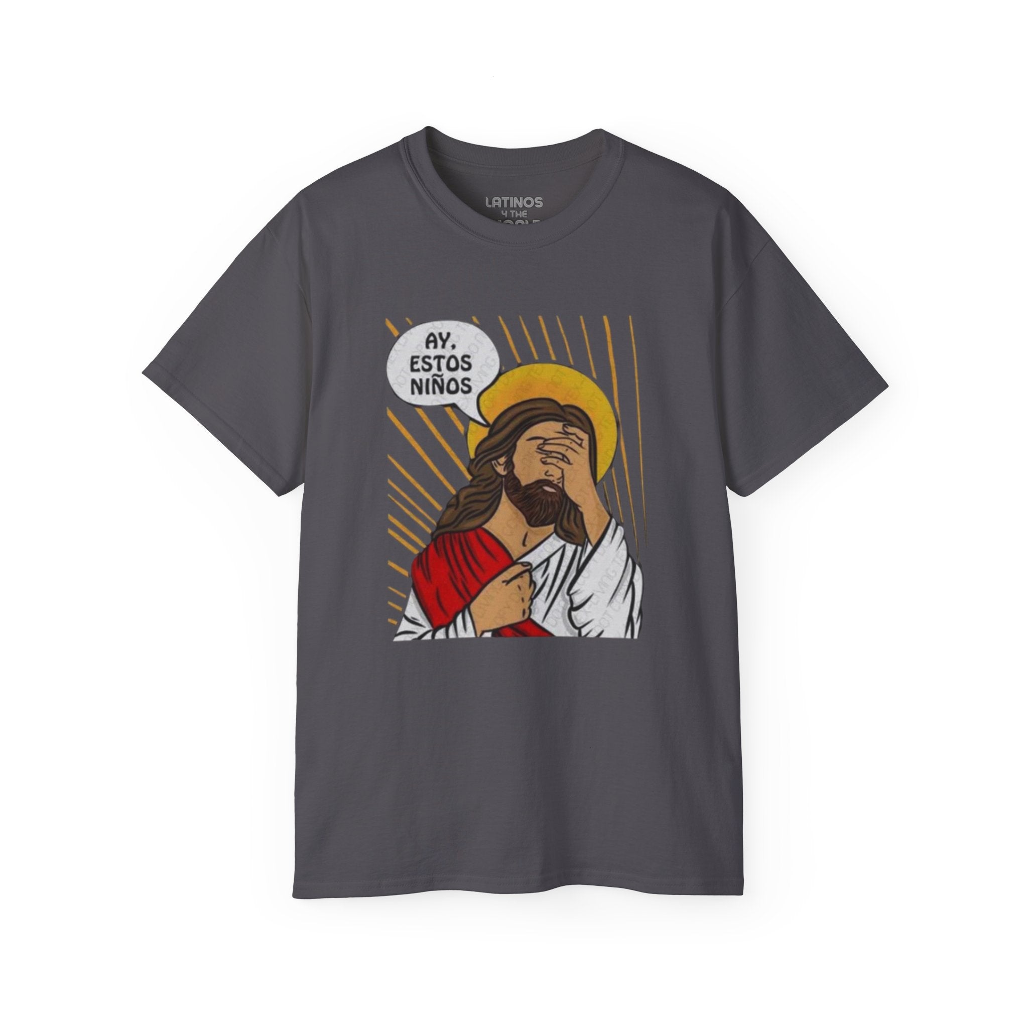 "AY, ESTOS Niños" Jesus Christ T-shirt | Father's Day Funny Gift | 4 Colors
