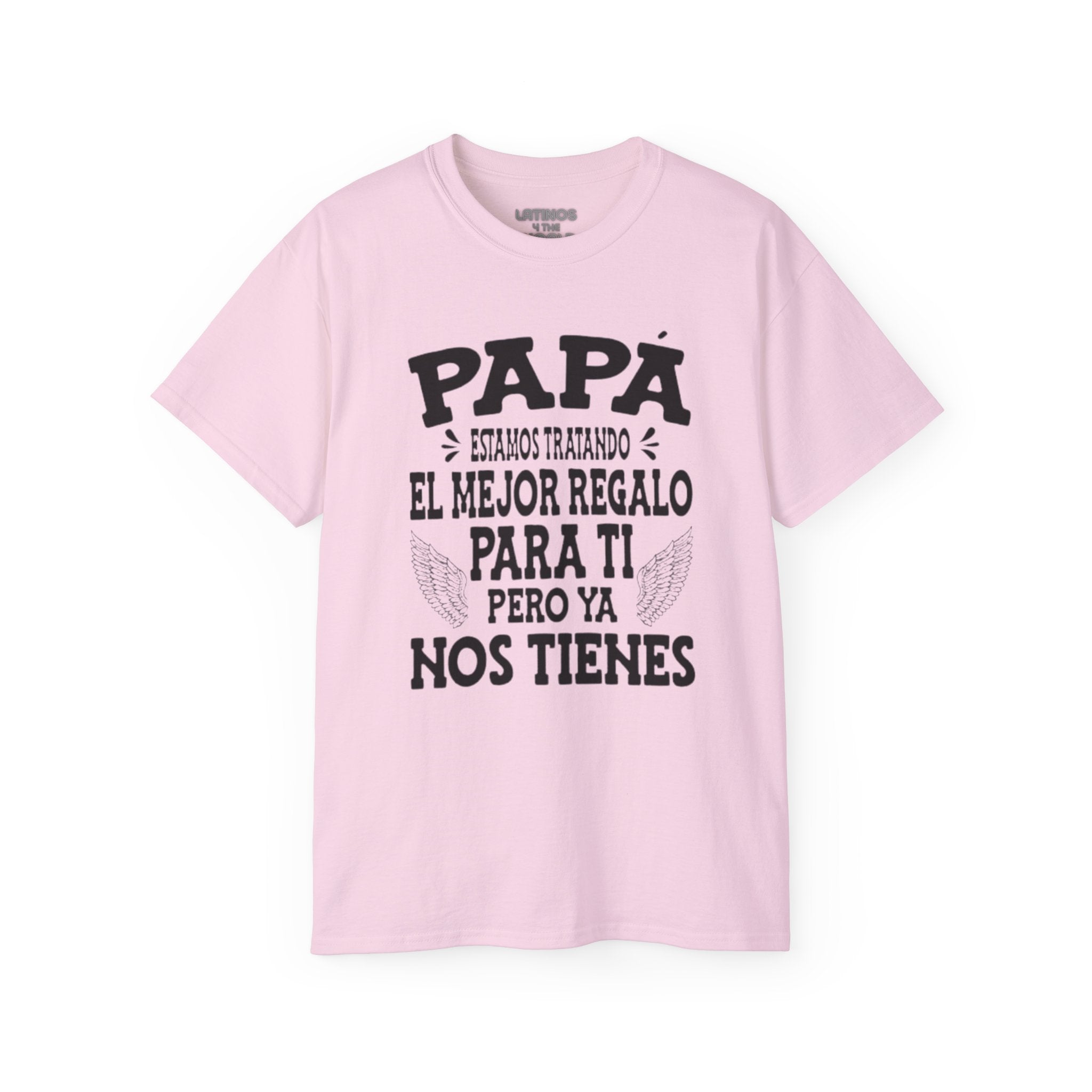 "PAPA, Estamos Tratando El Mejor Regalo Para Ti..." Camiseta | Día del Padre | 4 Colores