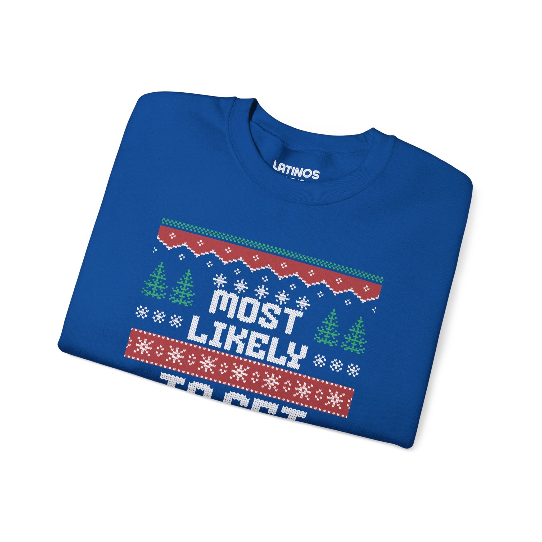 Suéter de cuello redondo feo de Navidad "Most Likely To Get Borracha" | Latino | 3 colores