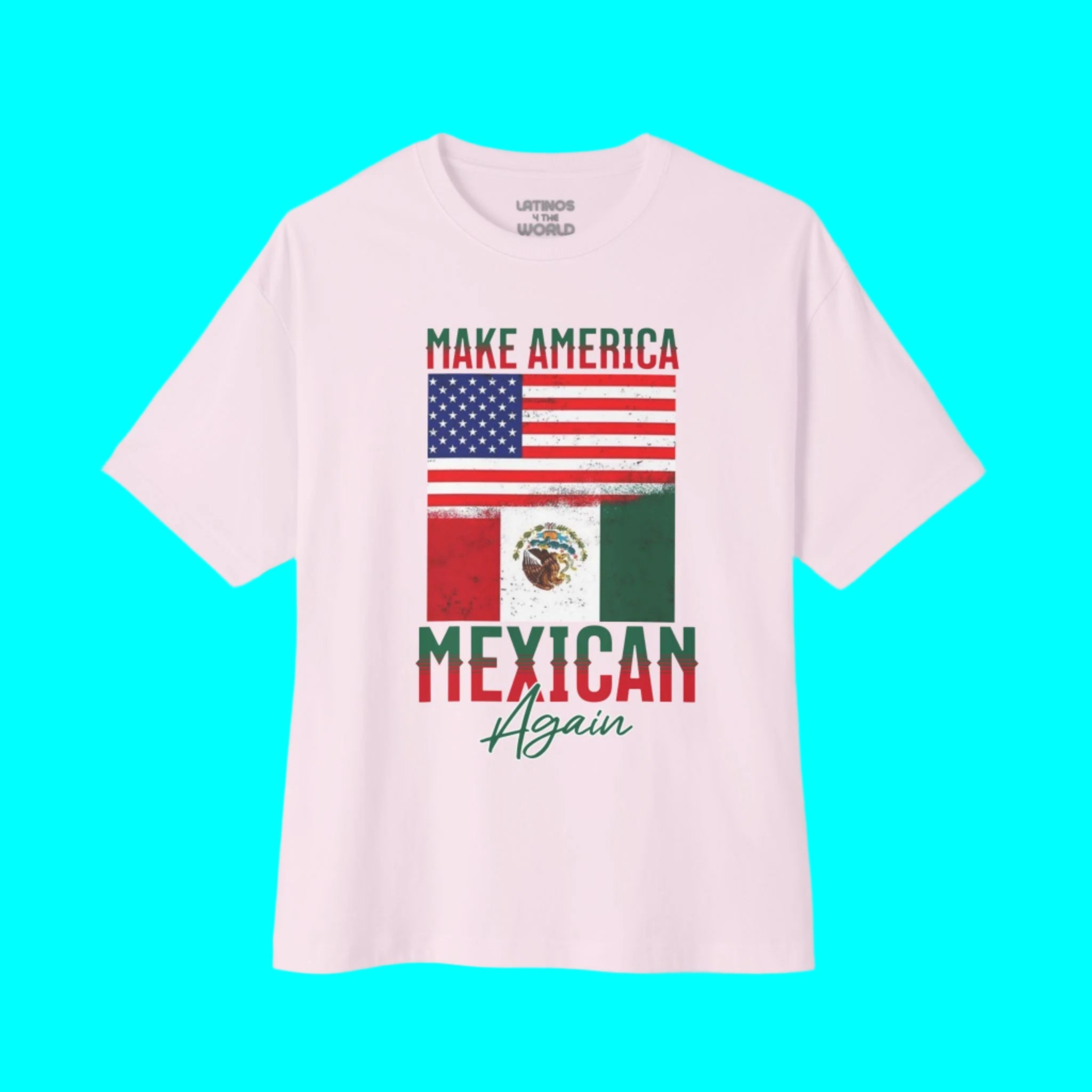 Camiseta "Haz América Mexicana de Nuevo" | Banderas de México y EE. UU. Camisetas Latinas Virales | 3 Colores