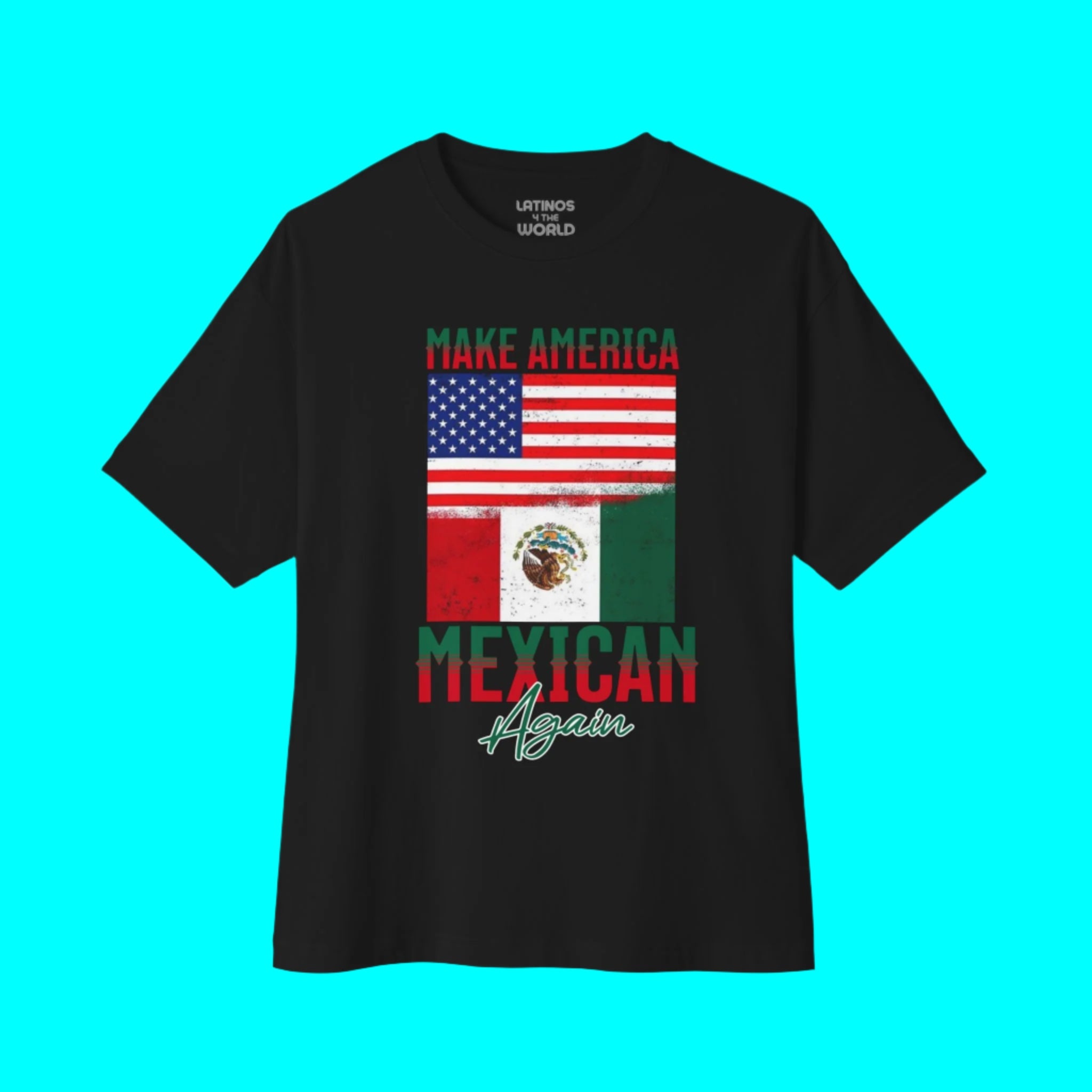Camiseta "Haz América Mexicana de Nuevo" | Banderas de México y EE. UU. Camisetas Latinas Virales | 3 Colores