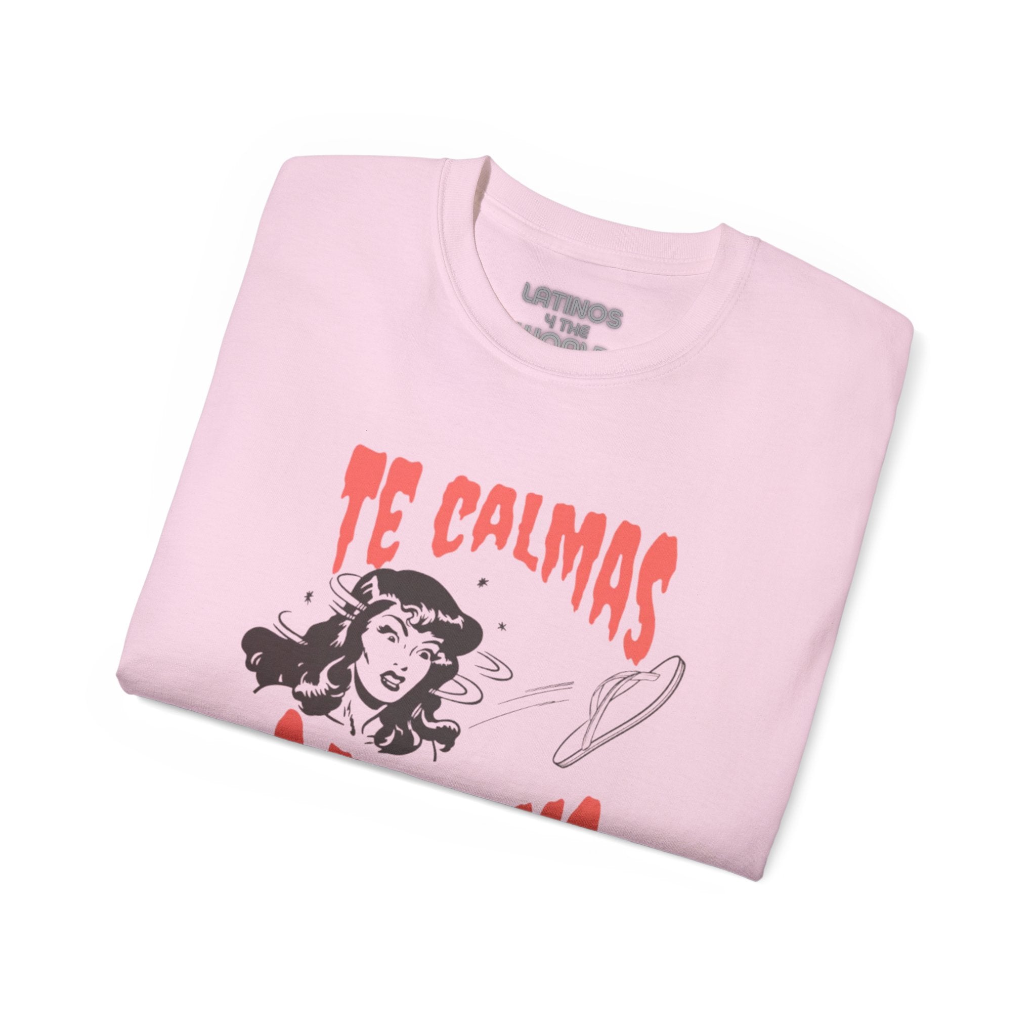 Te Calmas O Te Calmo Featuring The Chancla T-shirt | 4 Colors