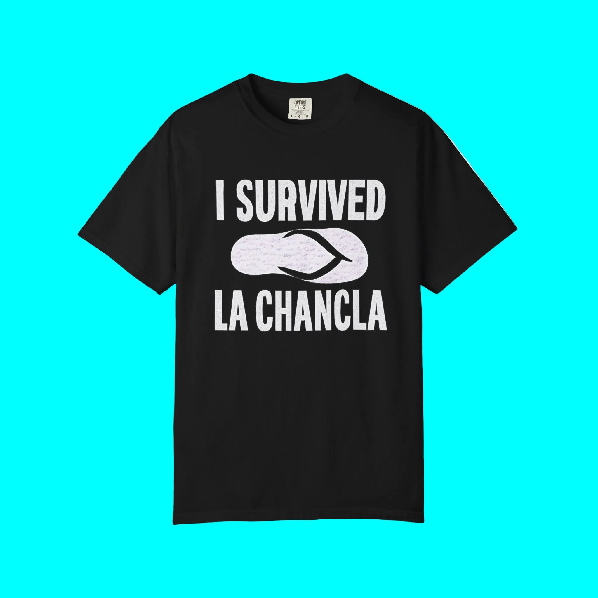 Camiseta Sobreviví a La Chancla | Diseño de Broma de Chancleta | 3 Colores