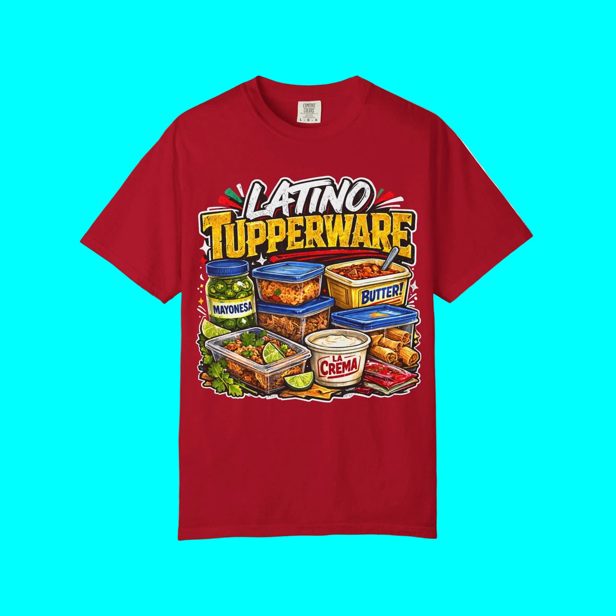 LATINO TUPPERWARE T-shirt | Hispanic Leftovers Food Culture Tee – Mexican Mom Abuela Kitchen Humor | Heavyweight Cotton