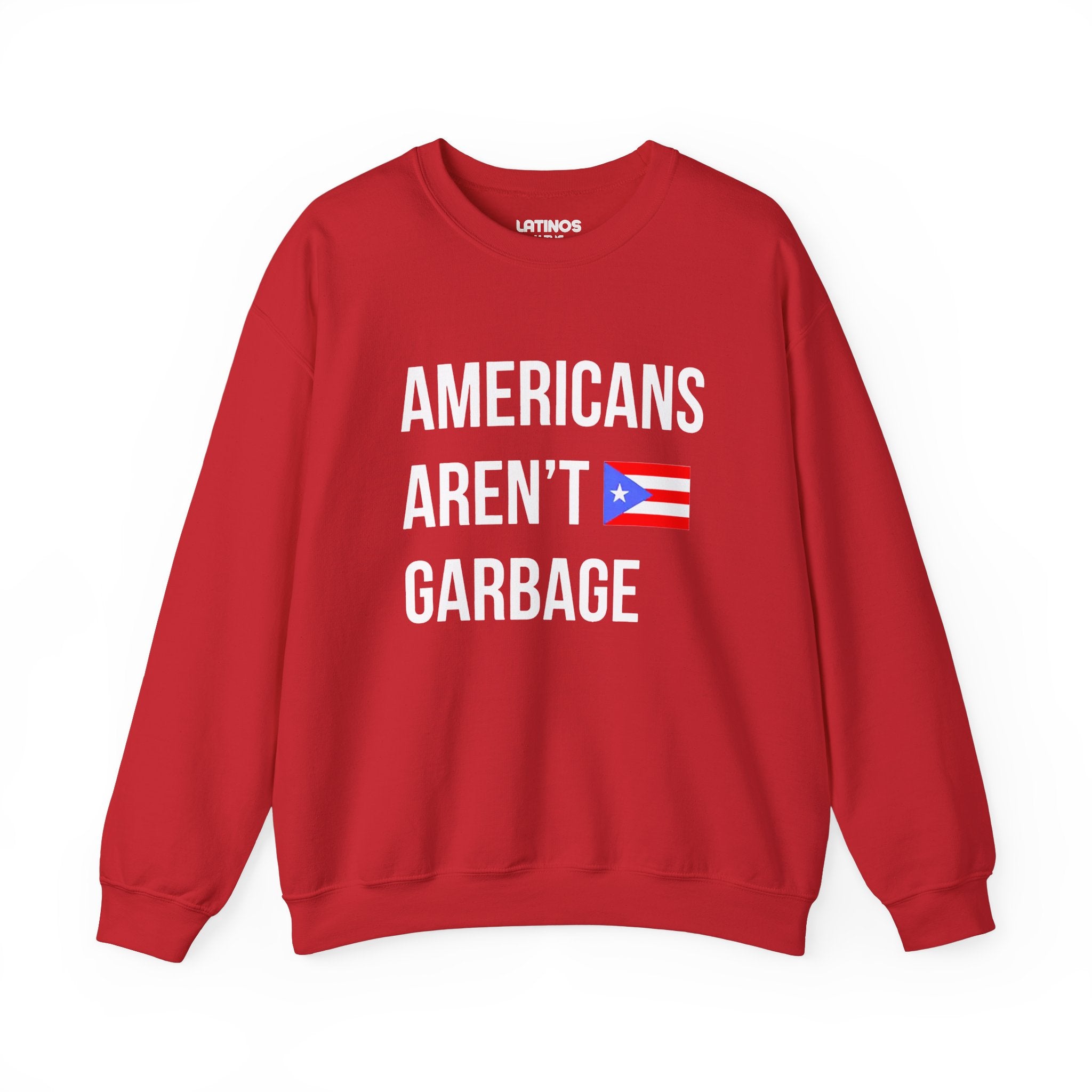Americans Aren't Garbage Puerto Rican Pride Crewneck Sweatshirt | PR Se Respeta Flag Boriqua | Funny Latino | 4 Colors Available
