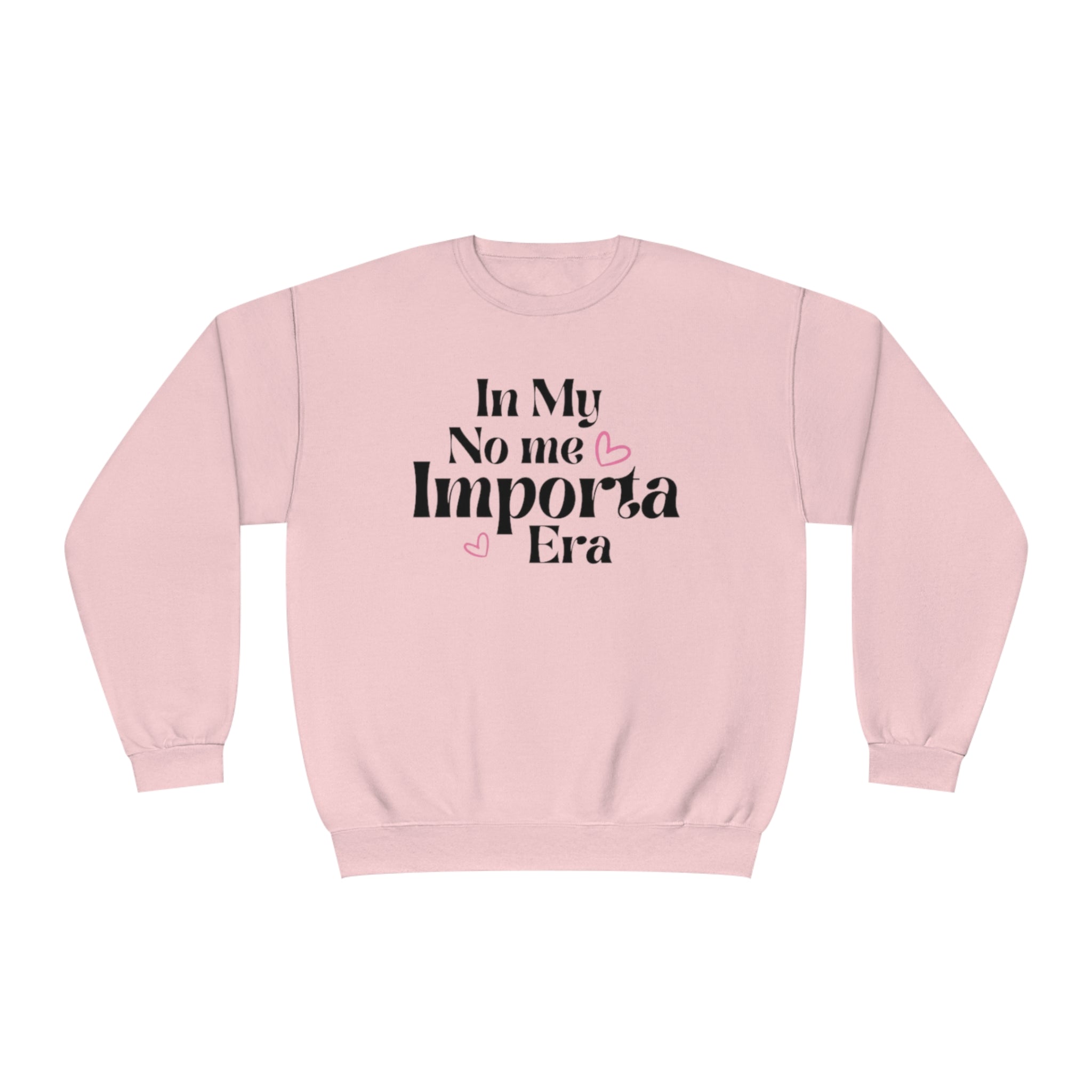 In My No Me Importa Era Crewneck Sweatshirt | Funny Latina Fleece-Lined Crewneck | 5 Colors