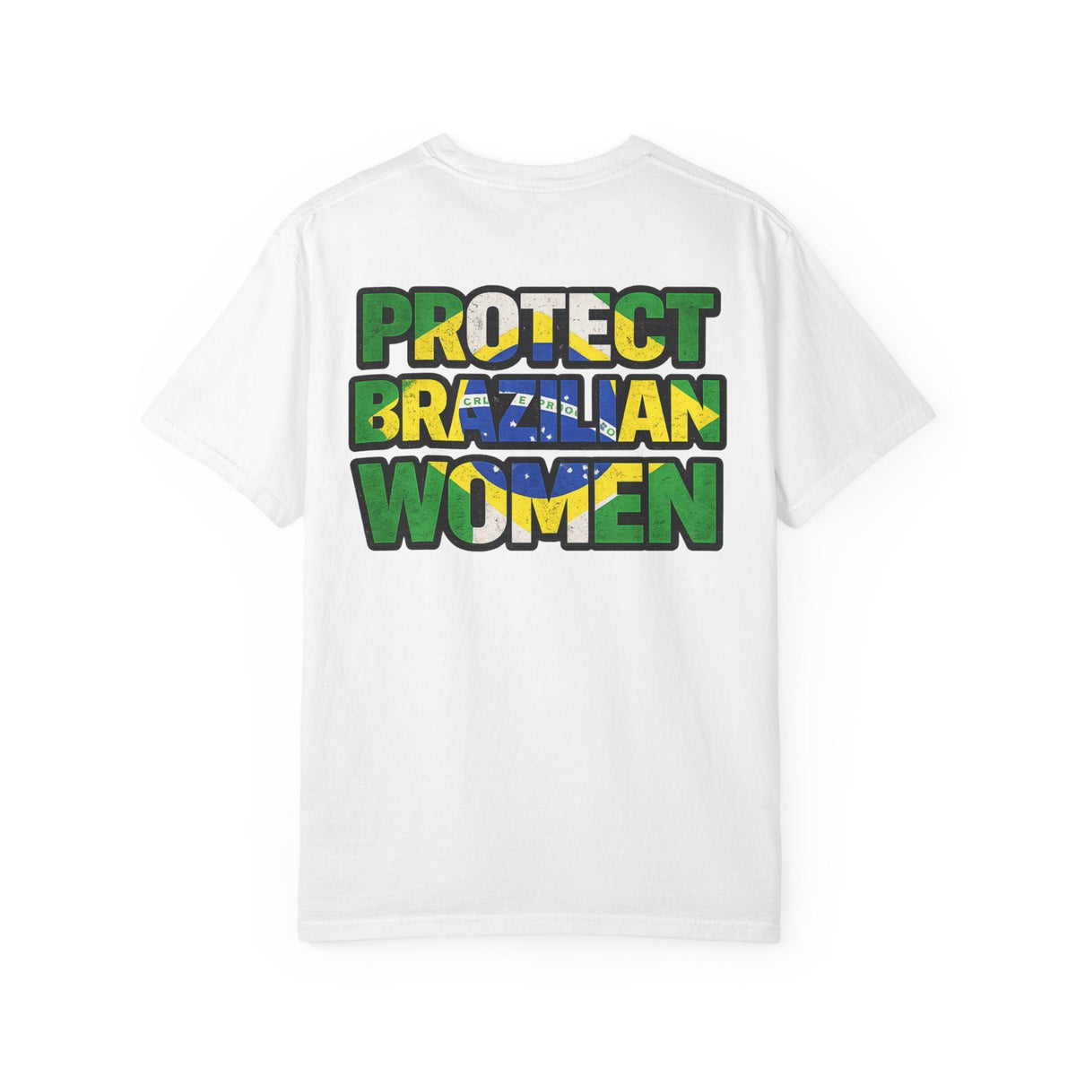 PROTECT BRAZILIAN WOMEN T-shirt | Brazil Pride Viral Latino Love