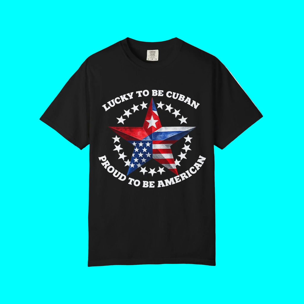 Lucky To Be Cuban, Proud To Be American T-shirt | Cuba USA Funny Latino Tees | Heavyweight Cotton