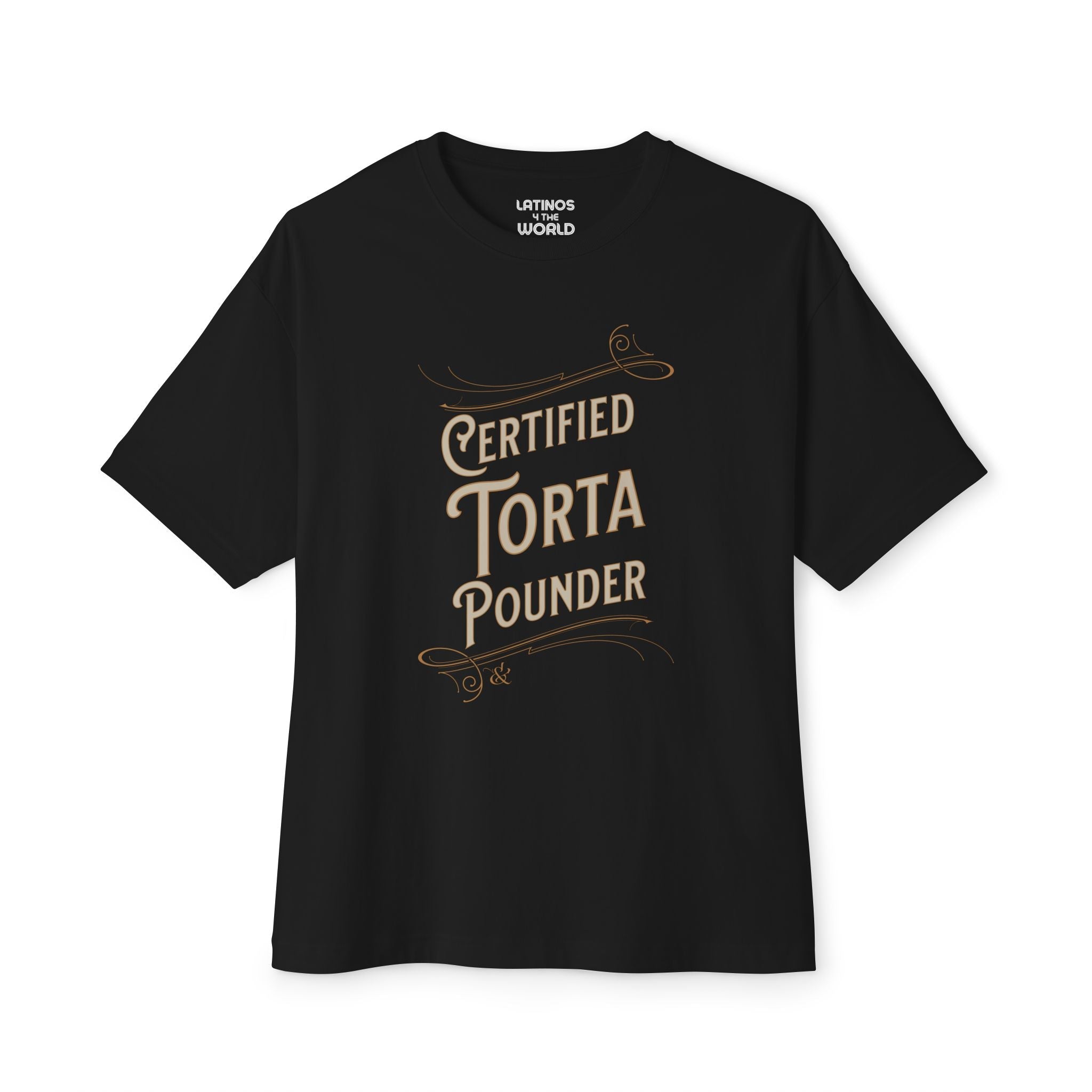 Certified Torta Pounder T-shirt | Funny Viral Latino Meme T-shirts | 3 Colors