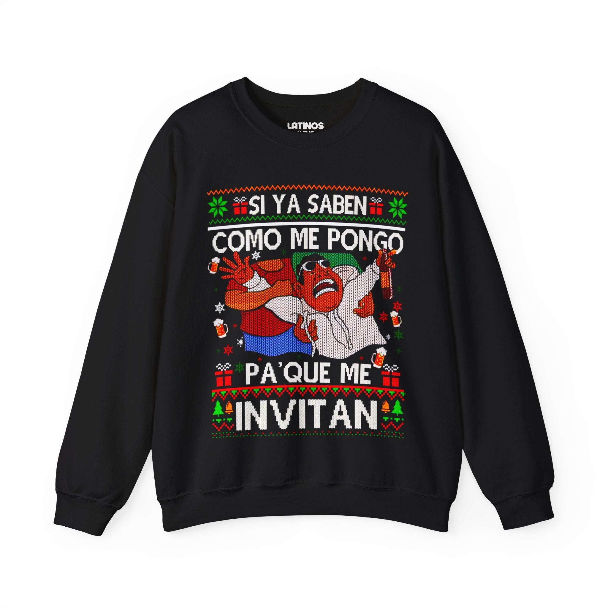 Si Ya Saben Como Me Pongo Pa Que Me Invitan Ugly Christmas Sweater | Sudadera cómoda con cuello redondo | Divertida Navidad Latina | 4 Colores