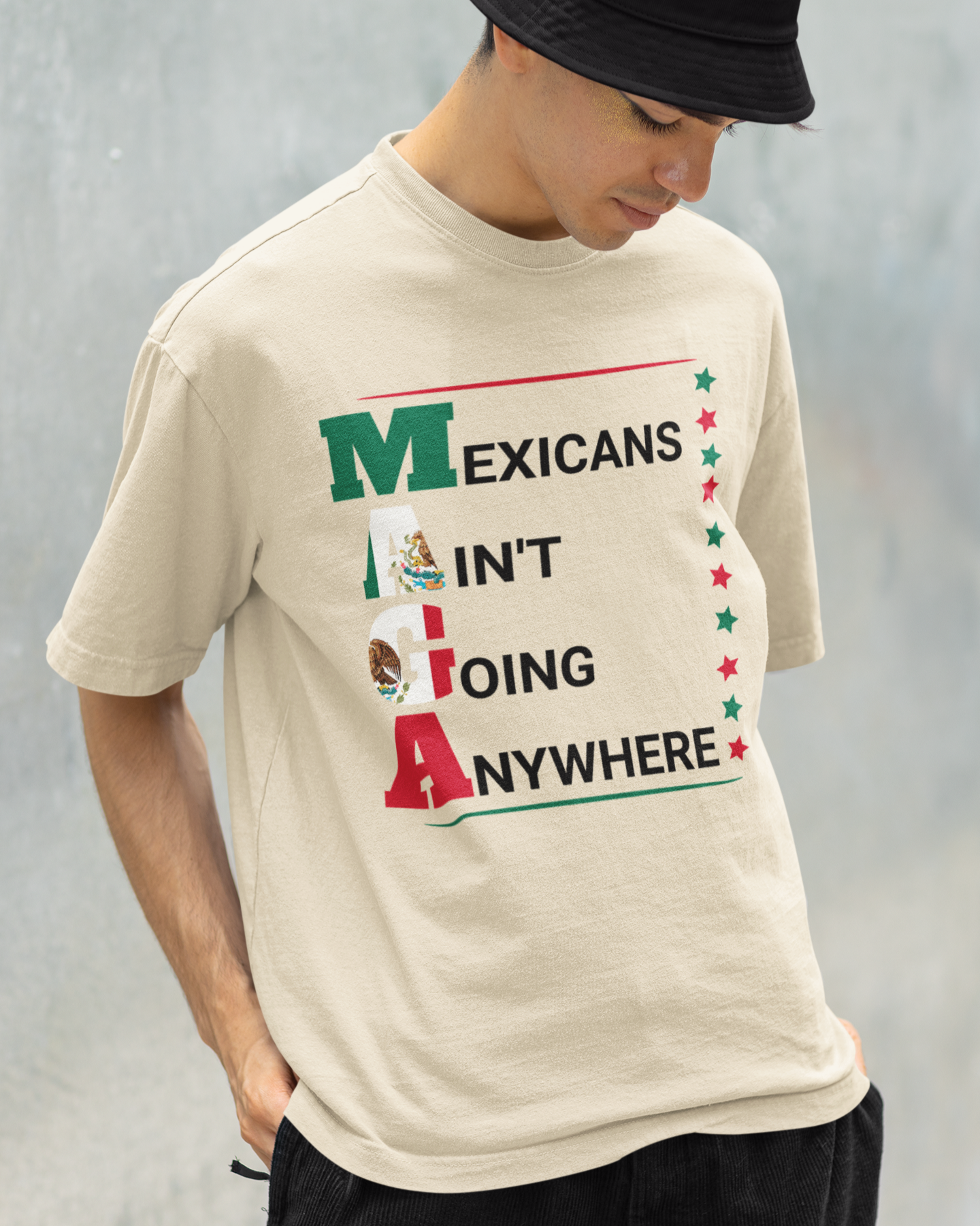 Mexicans Ain't Going Anywhere V2 T-shirt | Latino Pride Funny Viral Tees | 3 Colors