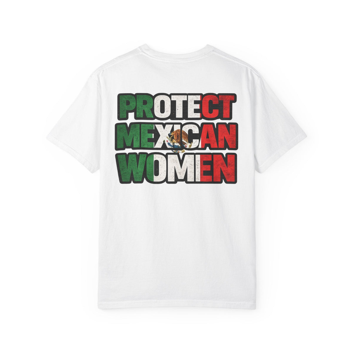 PROTECT MEXICAN WOMEN T-shirt | Mexico Pride Viral Latino Love
