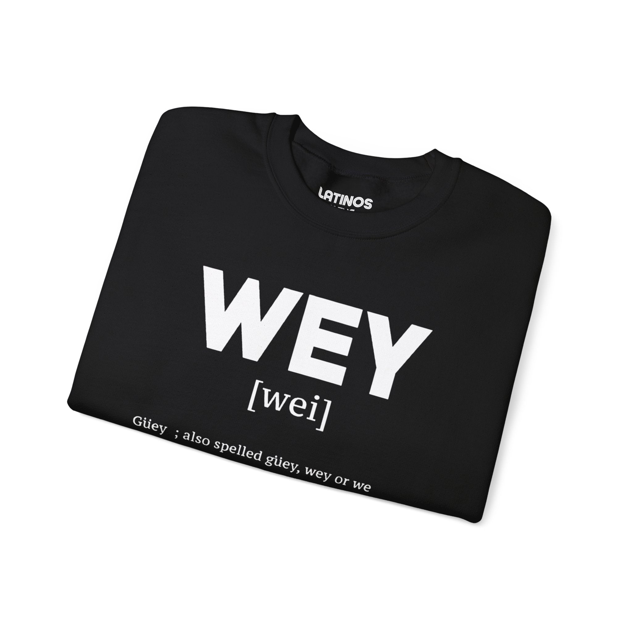 Sudadera de cuello redondo con definición de Wey Guey | Divertida sudadera de cuello redondo con forro polar latino | 3 colores disponibles