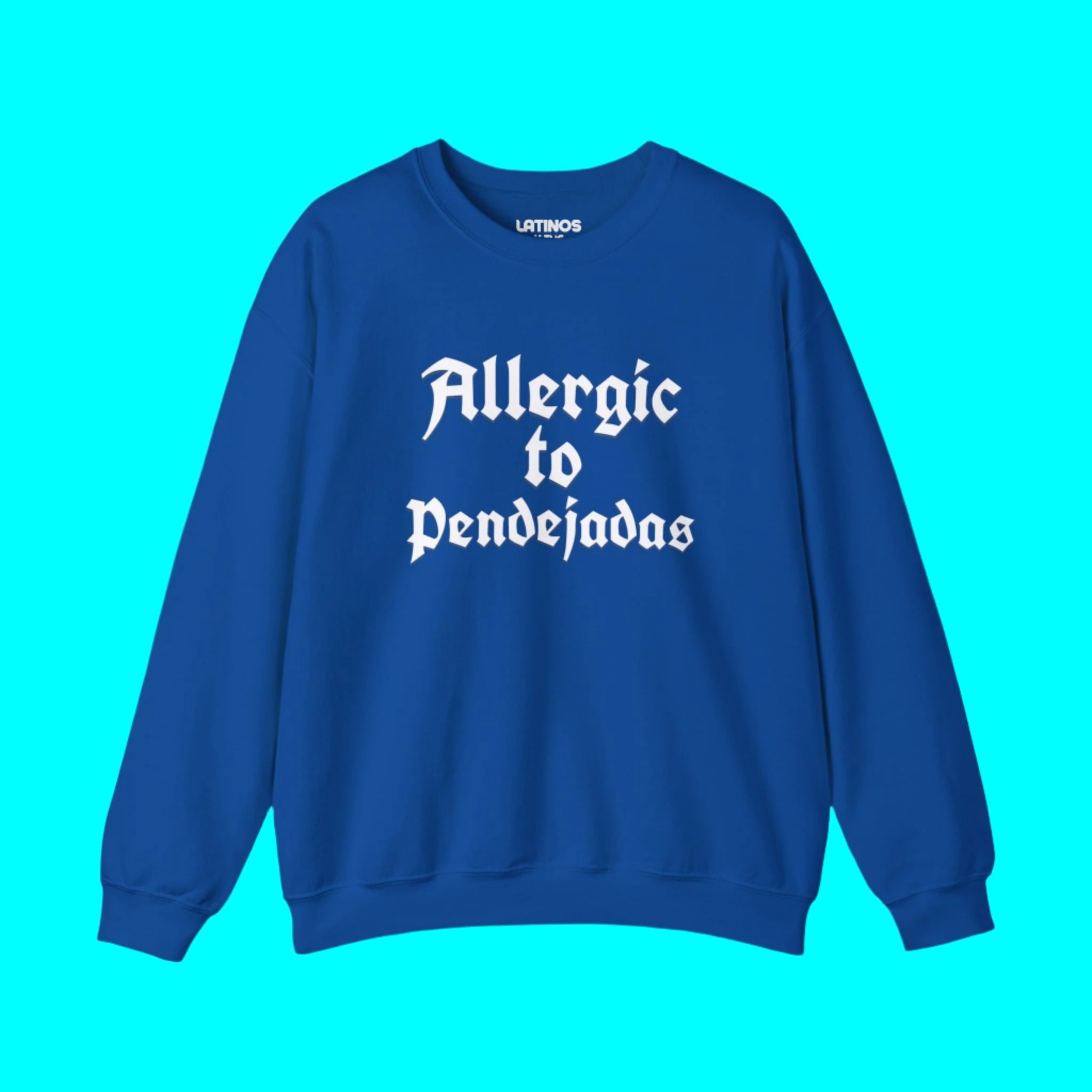 Allergic To Pendejadas (BS) Crewneck Sweatshirt | Fleece-Lined Crewneck | 3 Colors