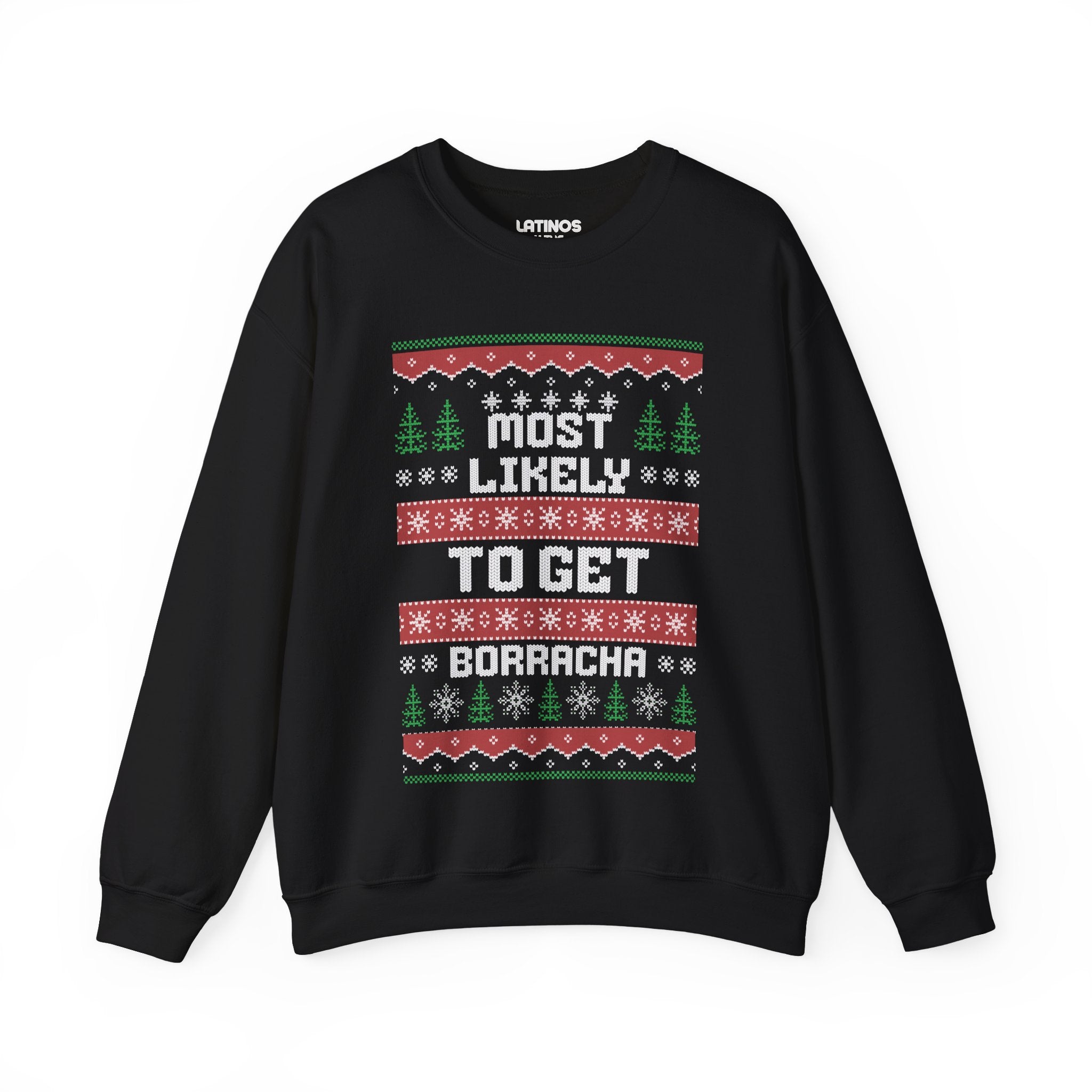 Suéter de cuello redondo feo de Navidad "Most Likely To Get Borracha" | Latino | 3 colores