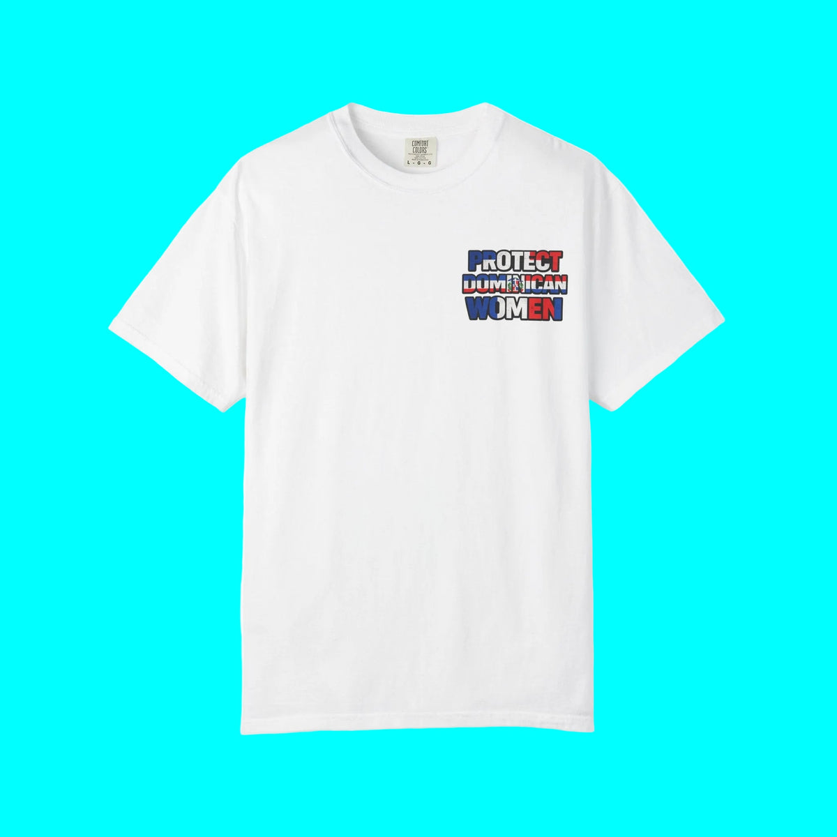 PROTECT DOMINICAN WOMEN T-shirt | Dominican Republic Pride Viral Latino Love