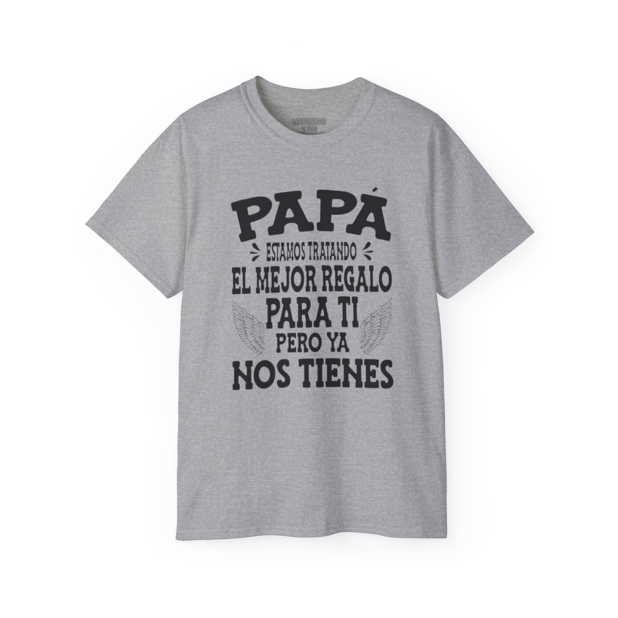 "PAPA, Estamos Tratando El Mejor Regalo Para Ti..." Camiseta | Día del Padre | 4 Colores