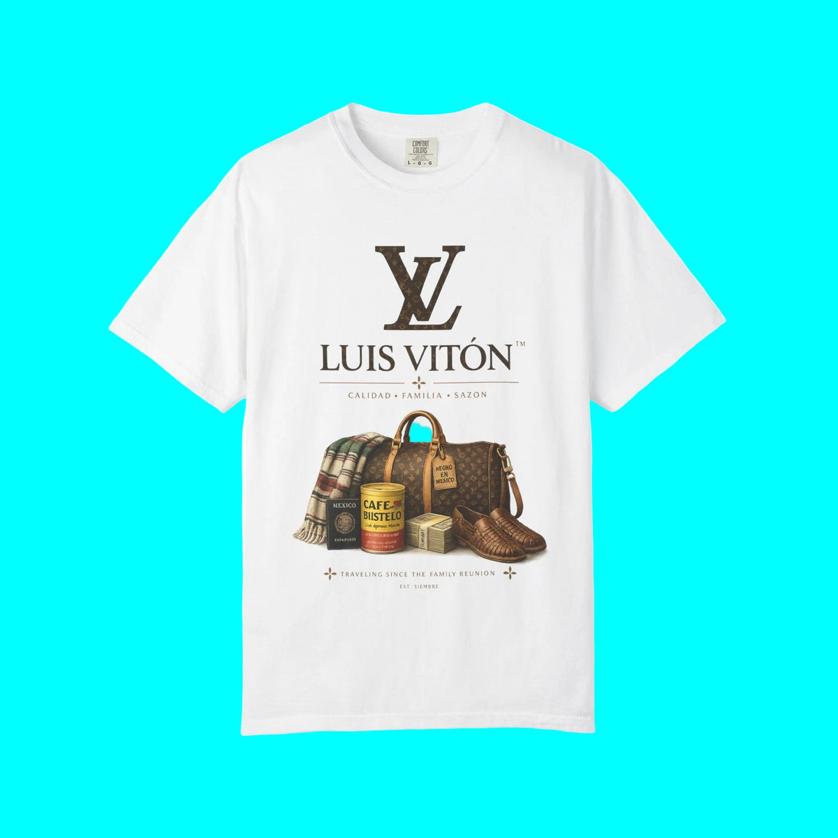 LUIS VITON Luxury Latino Fashion T-shirt | Calidad, Familia, Sazon Latino Graphic Humor | Heavyweight Cotton