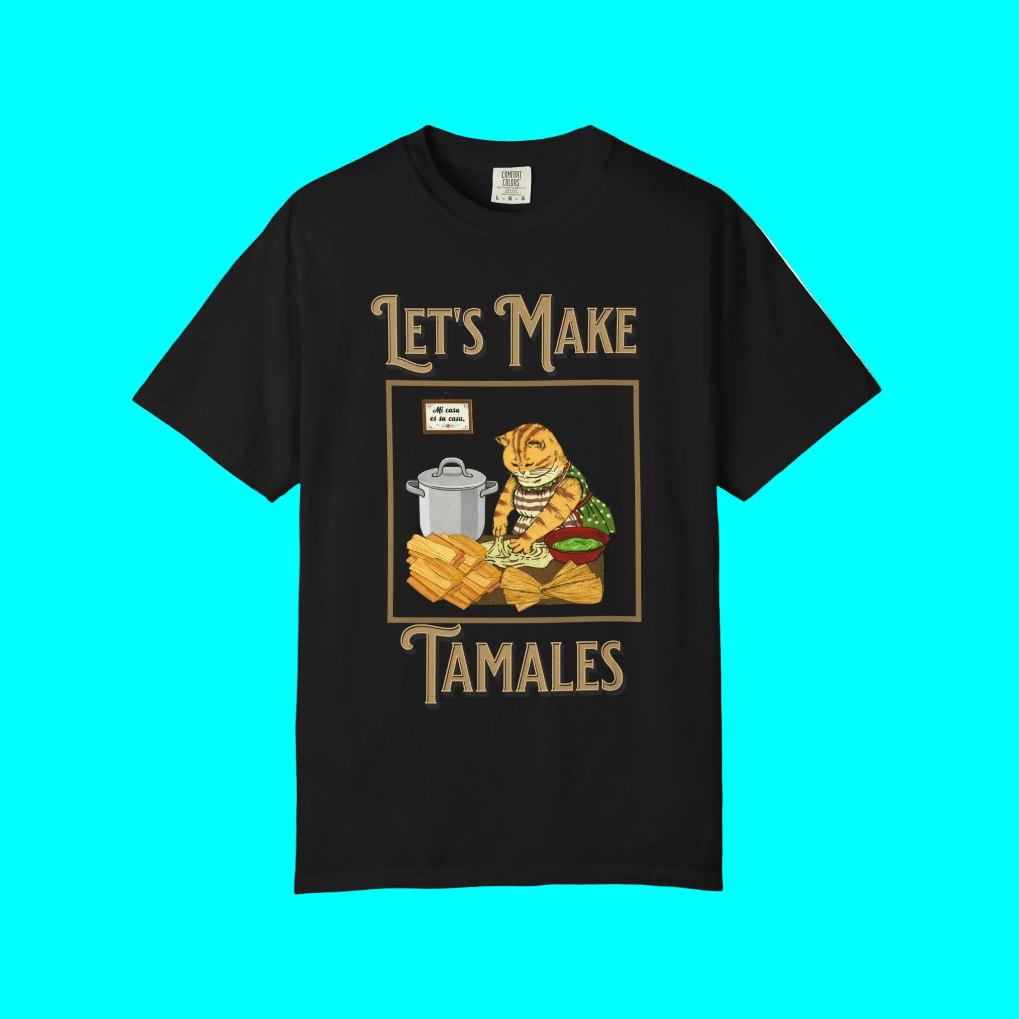 Let's Make Tamales T-shirt | Heavy Cotton | 3 Colors