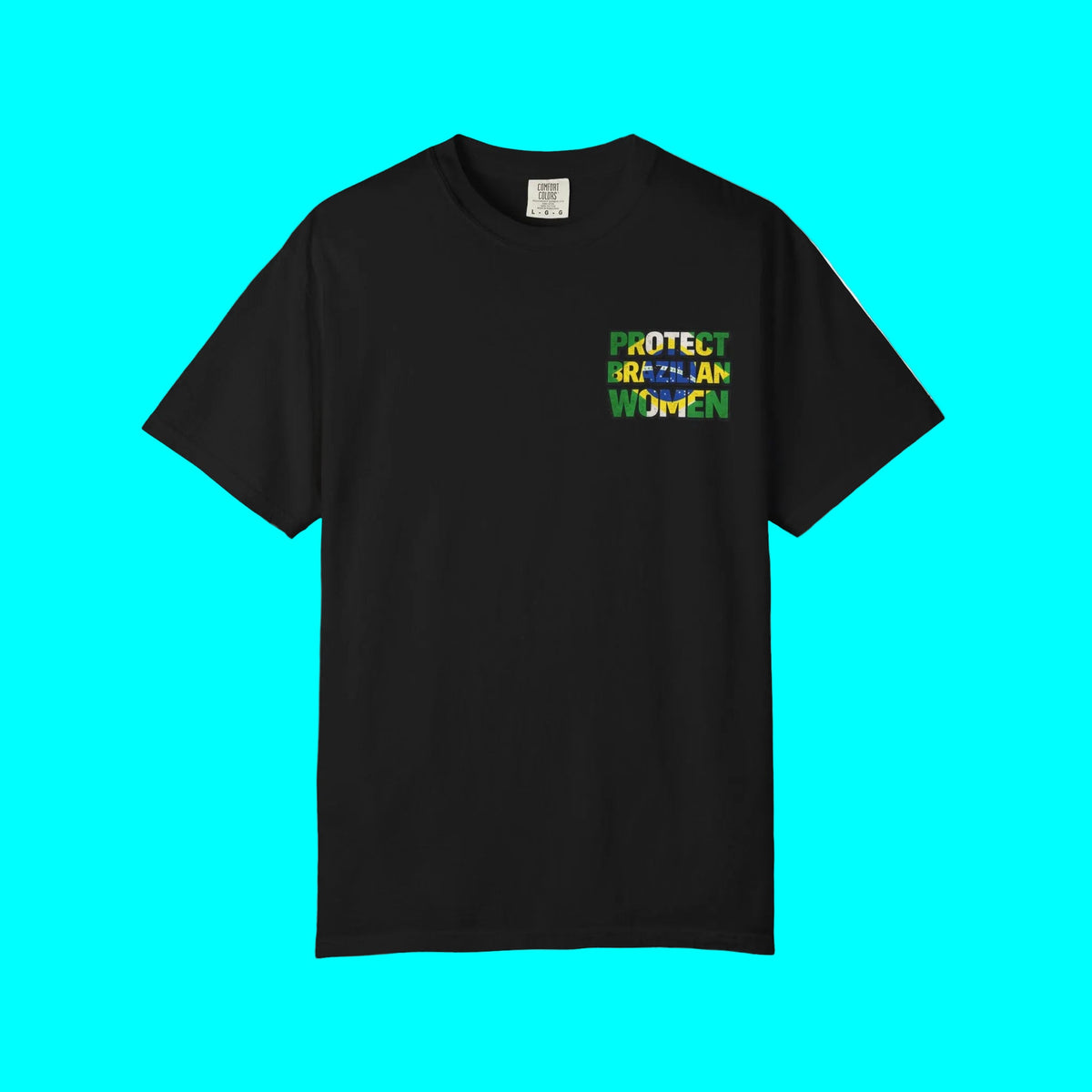 PROTECT BRAZILIAN WOMEN T-shirt | Brazil Pride Viral Latino Love
