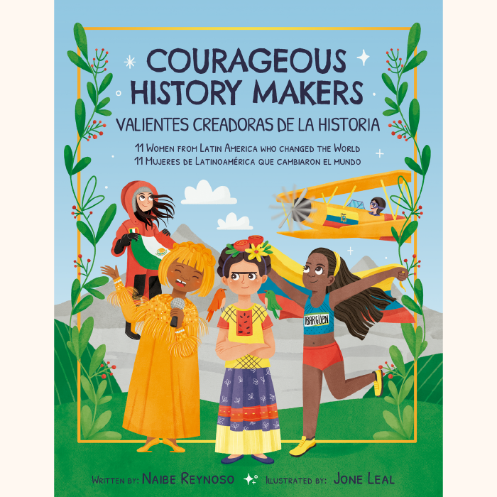 Creadoras de Historia Valientes: 11 Mujeres Latinoamericanas Que Cambiaron el Mundo