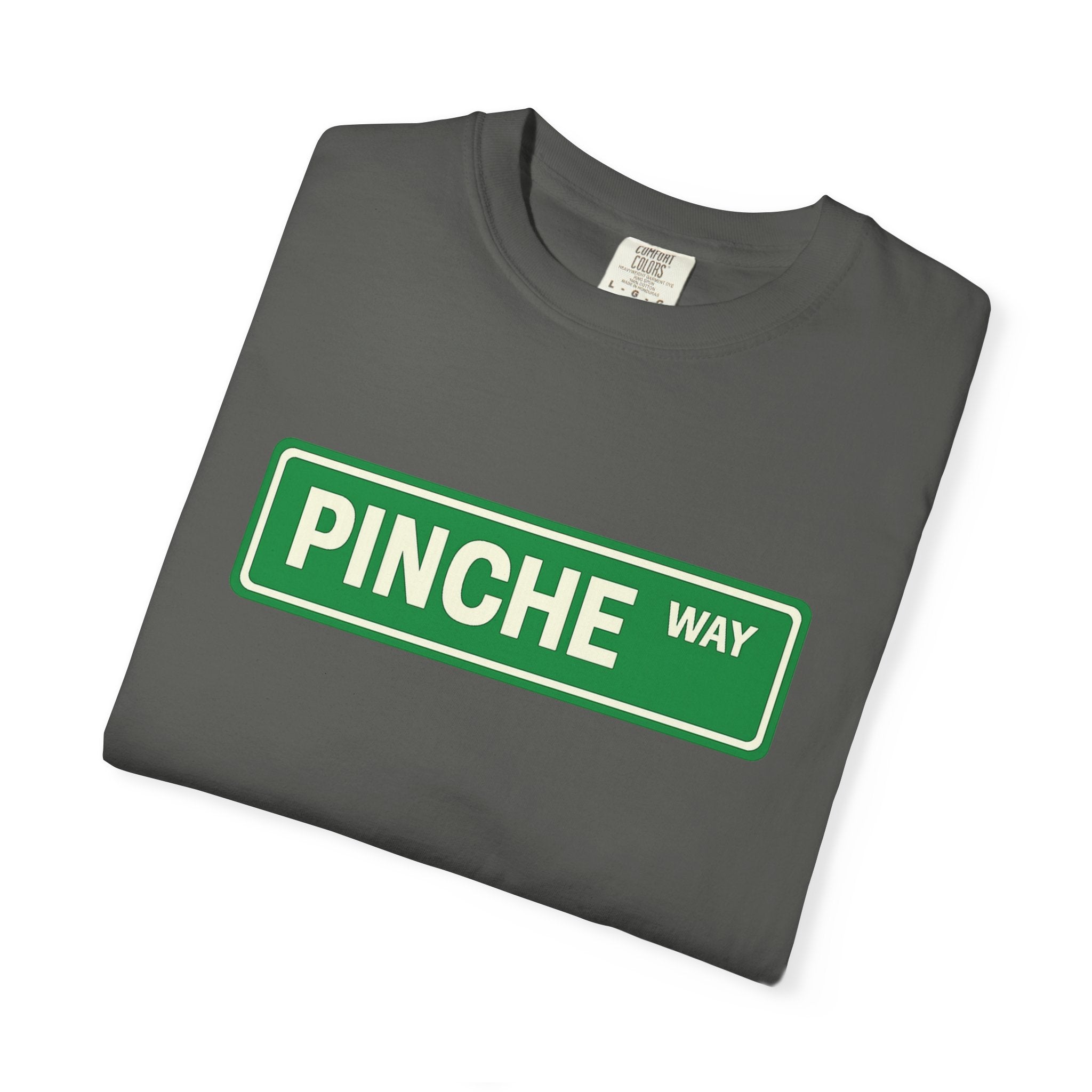 Camiseta Pinche Way | Dicho latino viral divertido | Unisex - 3 colores