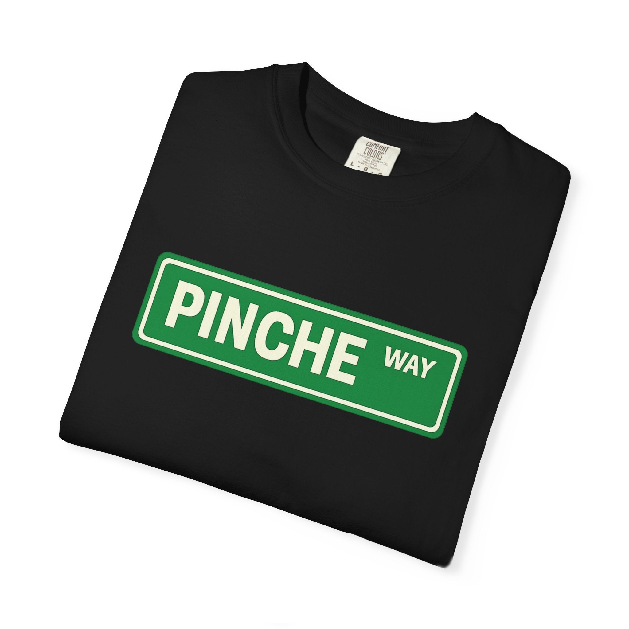 Camiseta Pinche Way | Dicho latino viral divertido | Unisex - 3 colores