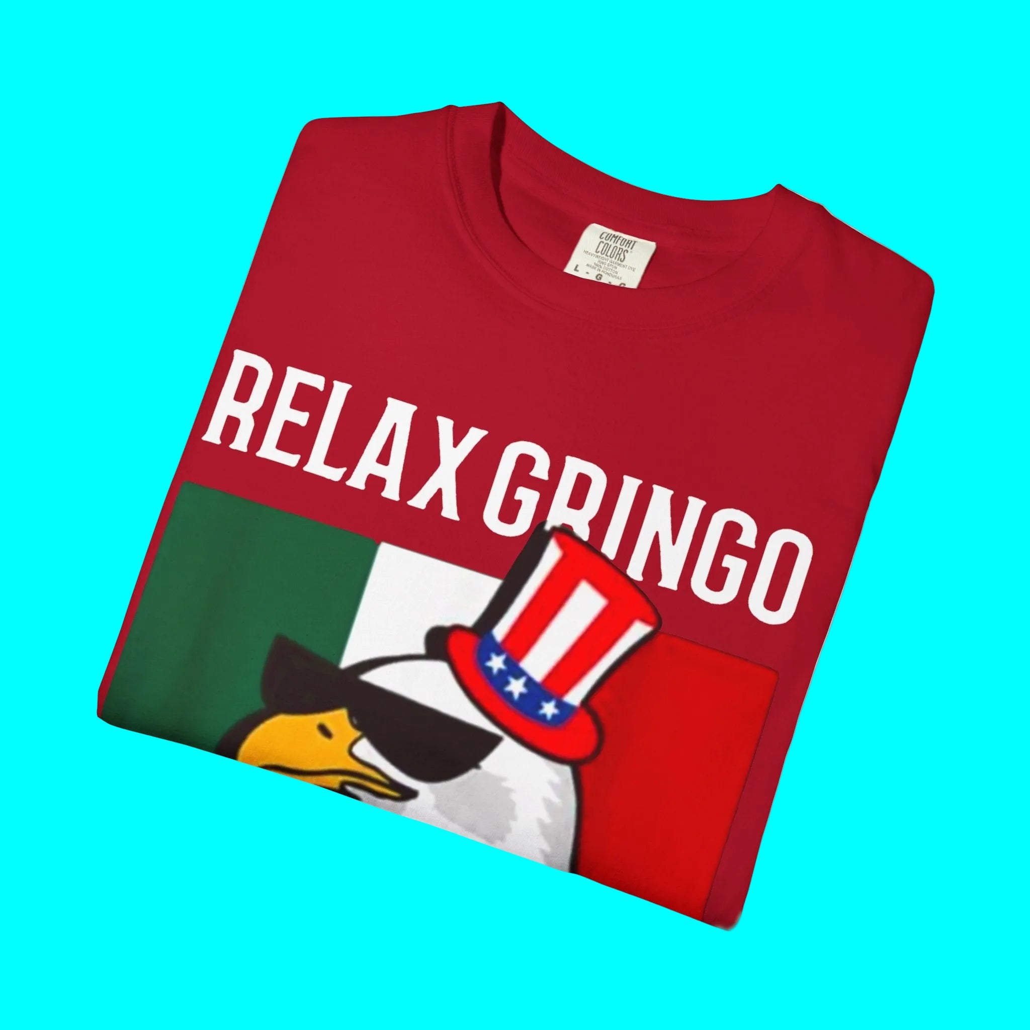 Camiseta "Relájate Gringo, soy legal" | Camisetas virales divertidas latinas de México + EE. UU. | 3 colores