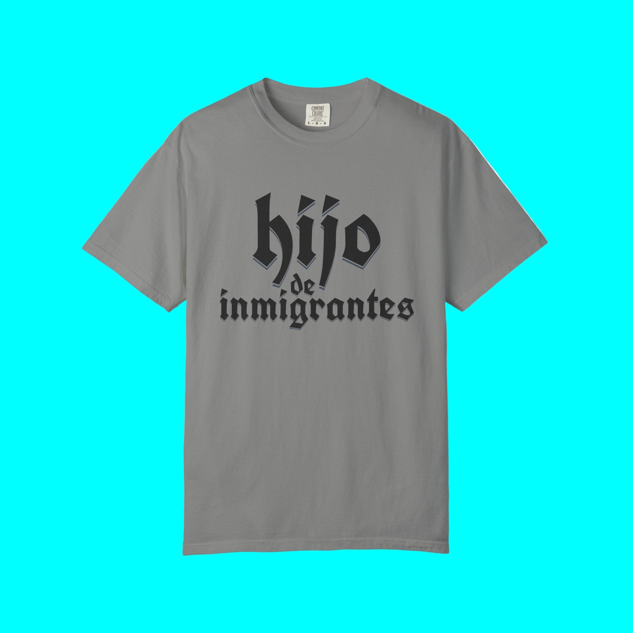 Camiseta Hijo De Inmigrantes | Camisetas Virales Latinas (Hijo de Inmigrantes) | 3 Colores