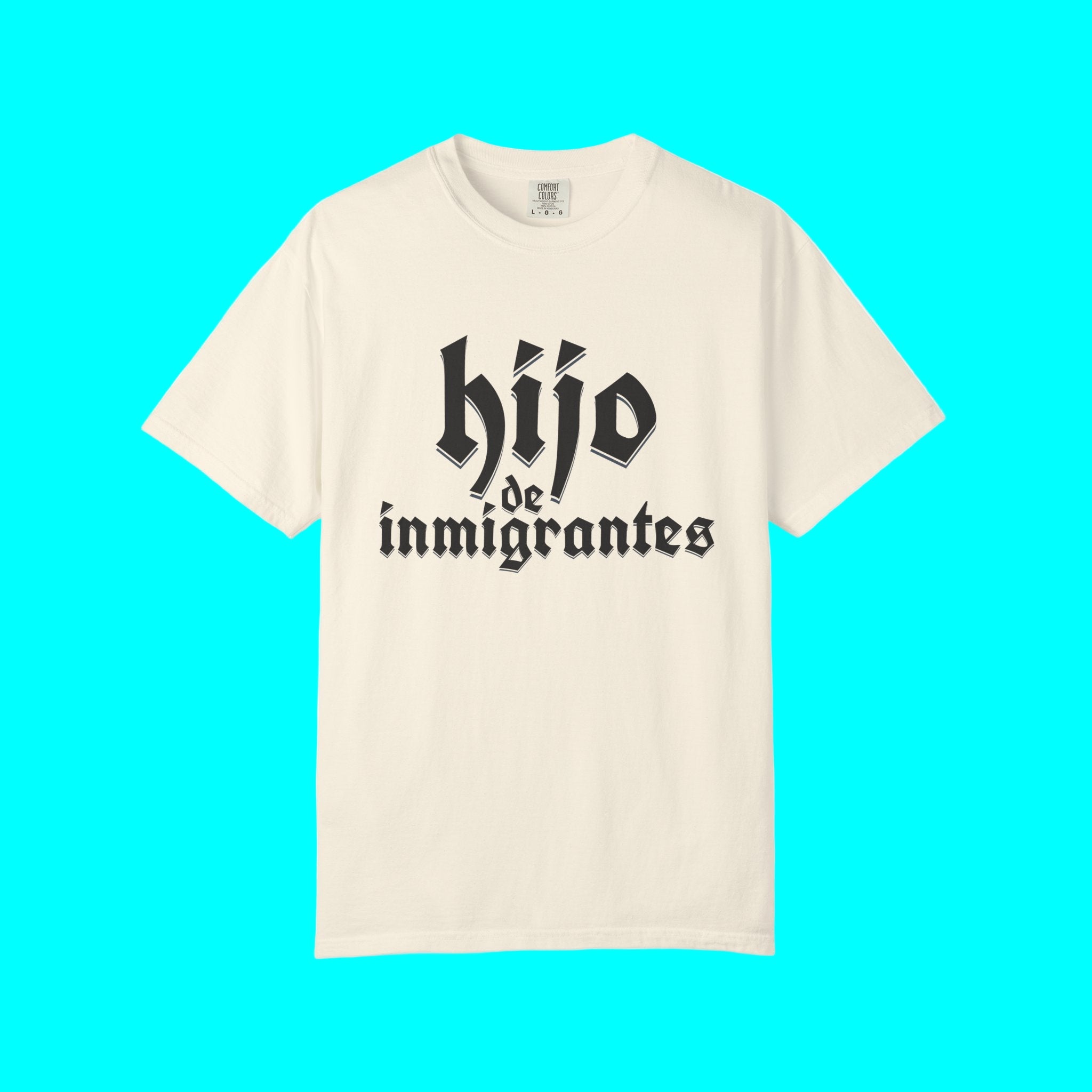 Camiseta Hijo De Inmigrantes | Camisetas Virales Latinas (Hijo de Inmigrantes) | 3 Colores