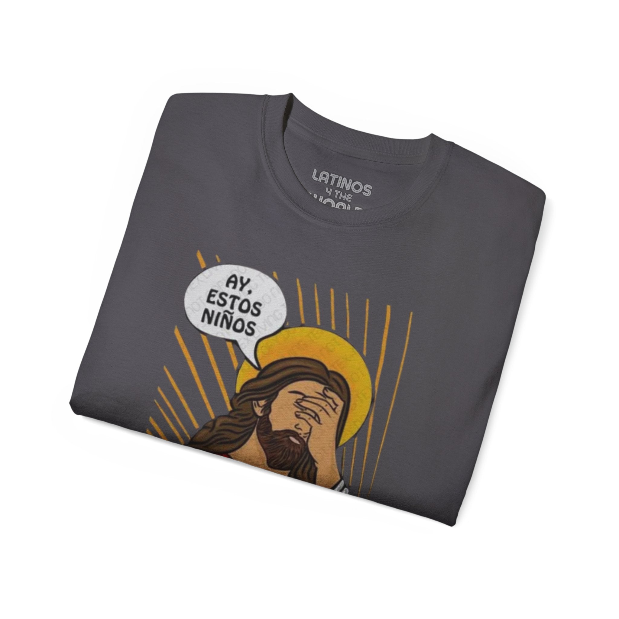 "AY, ESTOS Niños" Jesus Christ T-shirt | Father's Day Funny Gift | 4 Colors