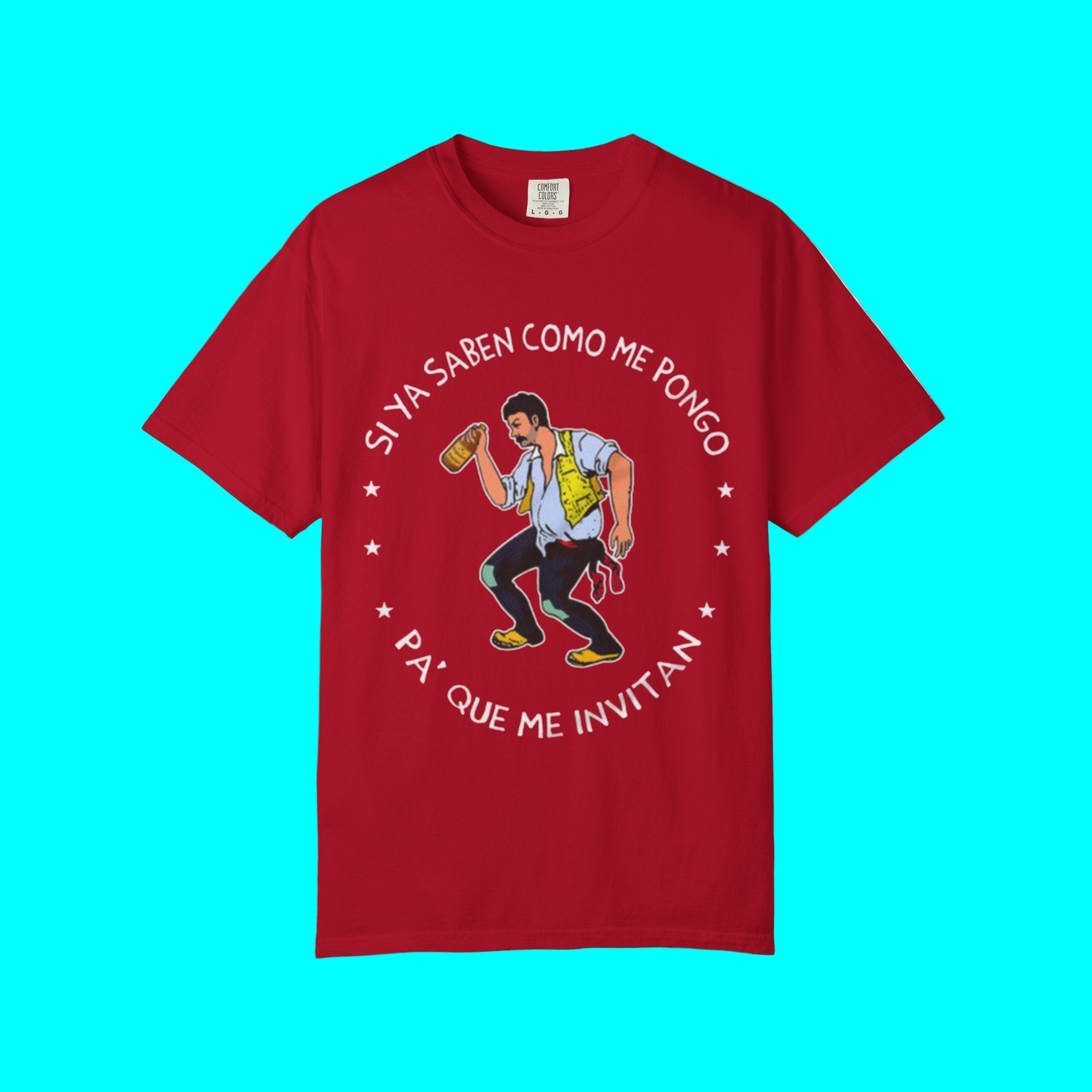 Camiseta Si Ya Saben Como Me Pongo | Algodón grueso | 5 colores