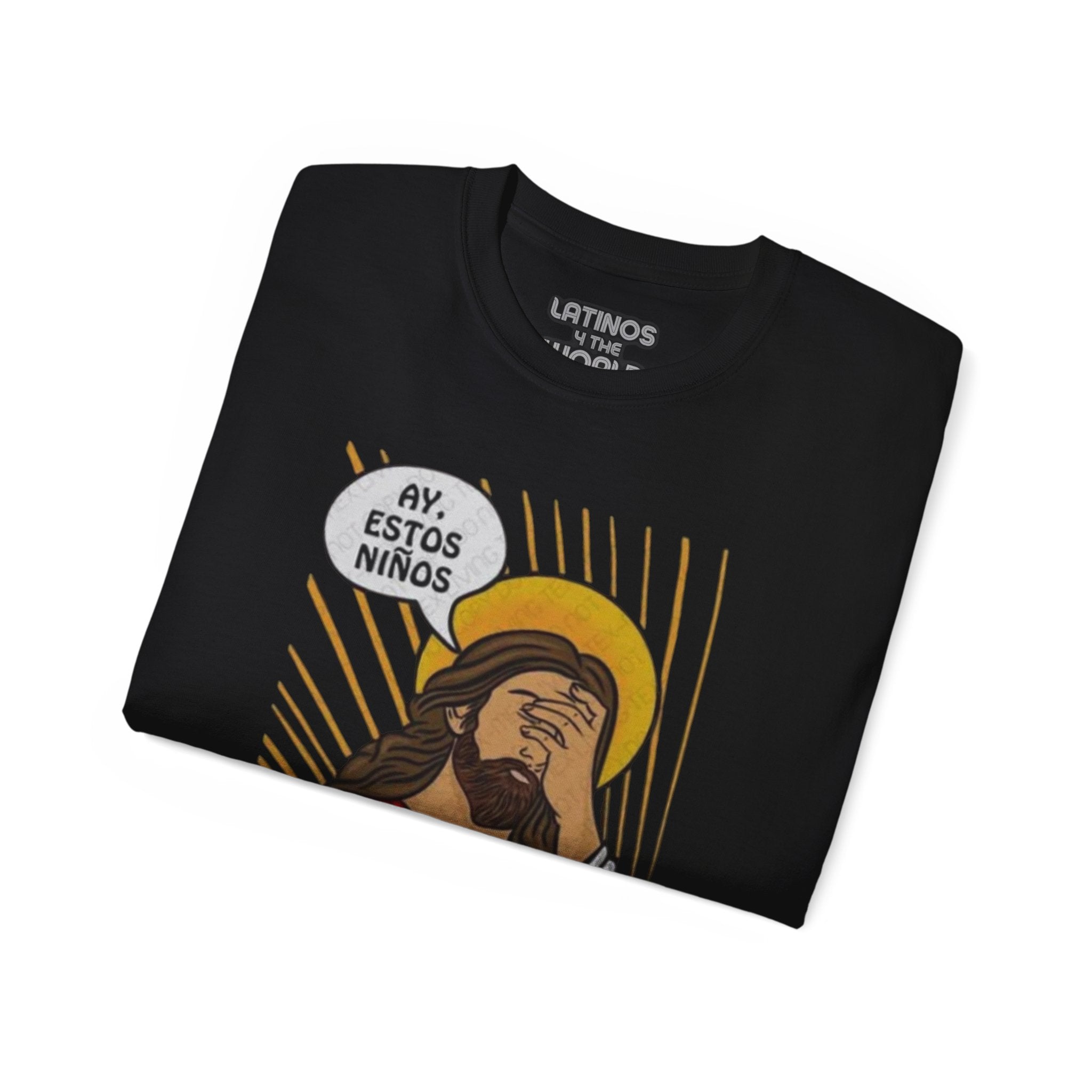 "AY, ESTOS Niños" Jesus Christ T-shirt | Father's Day Funny Gift | 4 Colors
