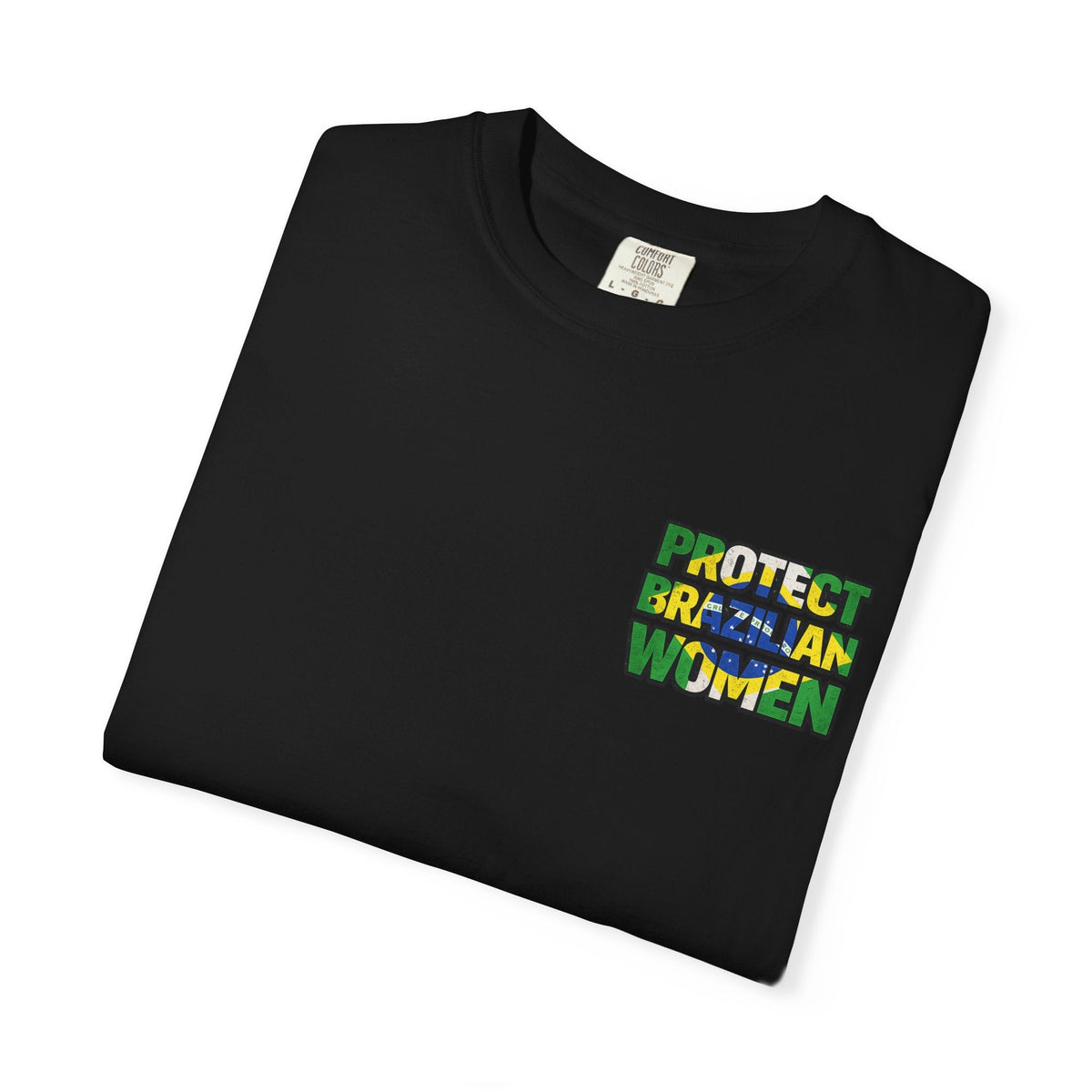 PROTECT BRAZILIAN WOMEN T-shirt | Brazil Pride Viral Latino Love