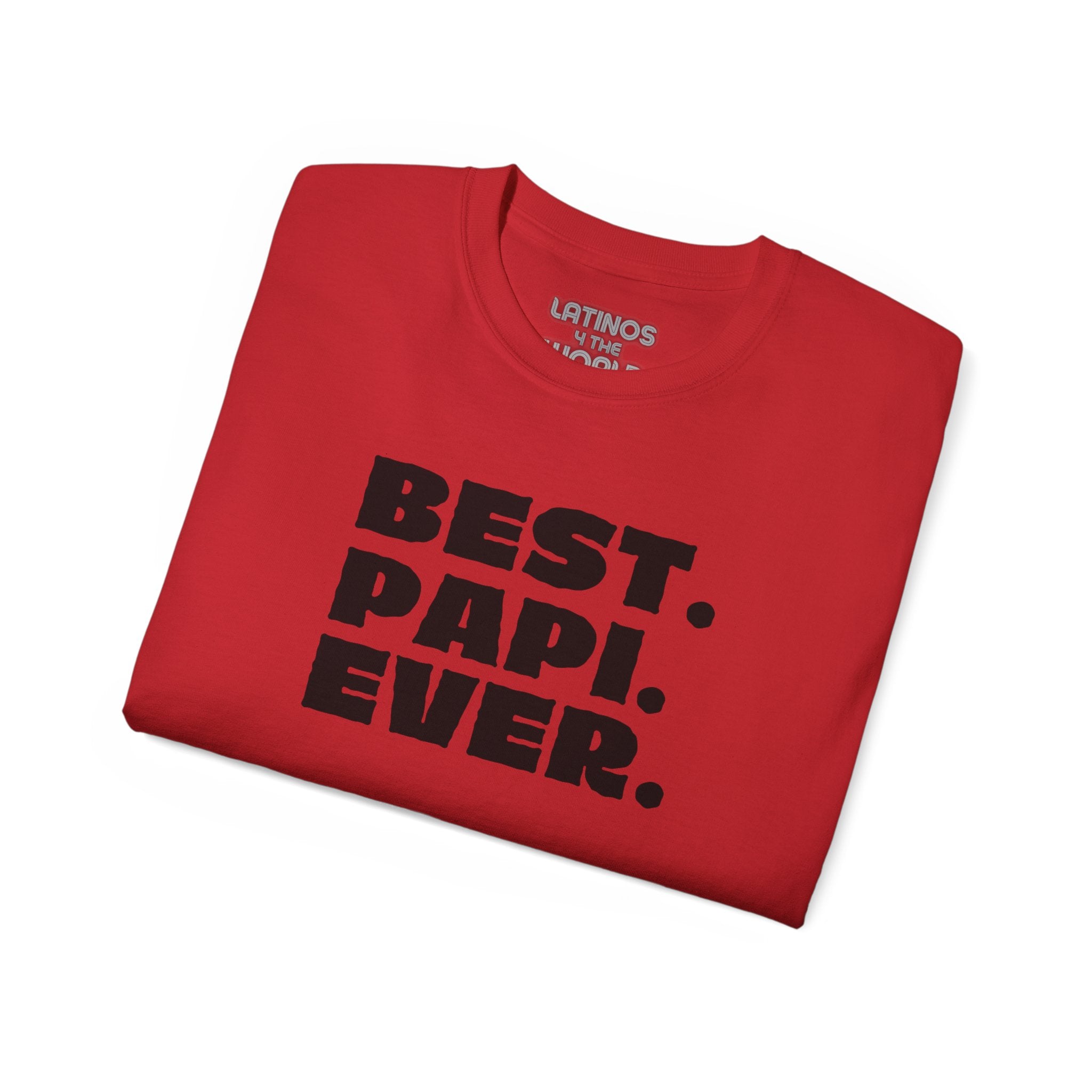 Camiseta BEST PAPI EVER | Regalo del Día del Padre - Dichos latinos virales y divertidos | 4 colores