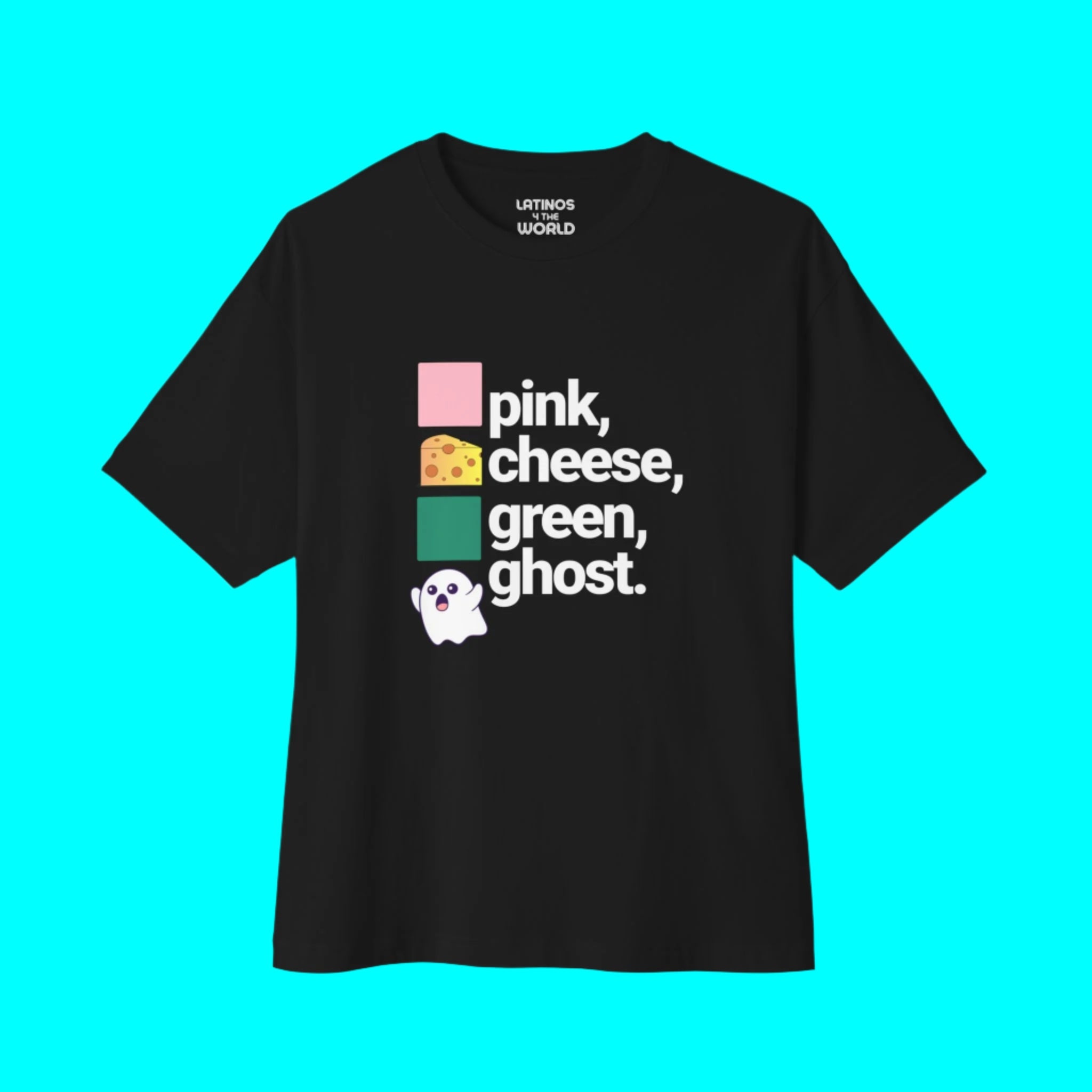 PINCHES GRINGOS (PINK CHEESE GREEN GHOST) T-shirt | Viva Mexico Latino Pride Funny Viral