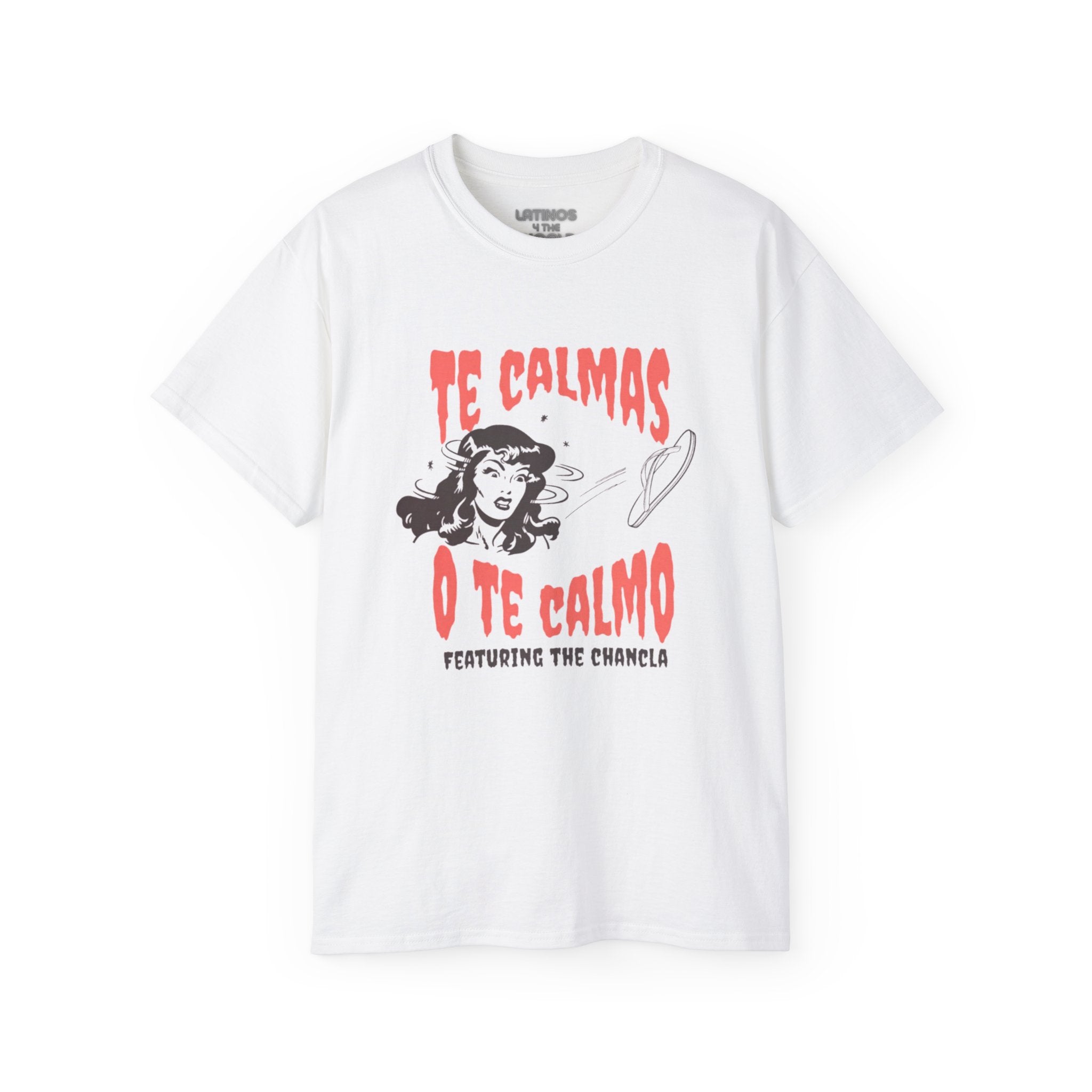 Te Calmas O Te Calmo Featuring The Chancla T-shirt | 4 Colors