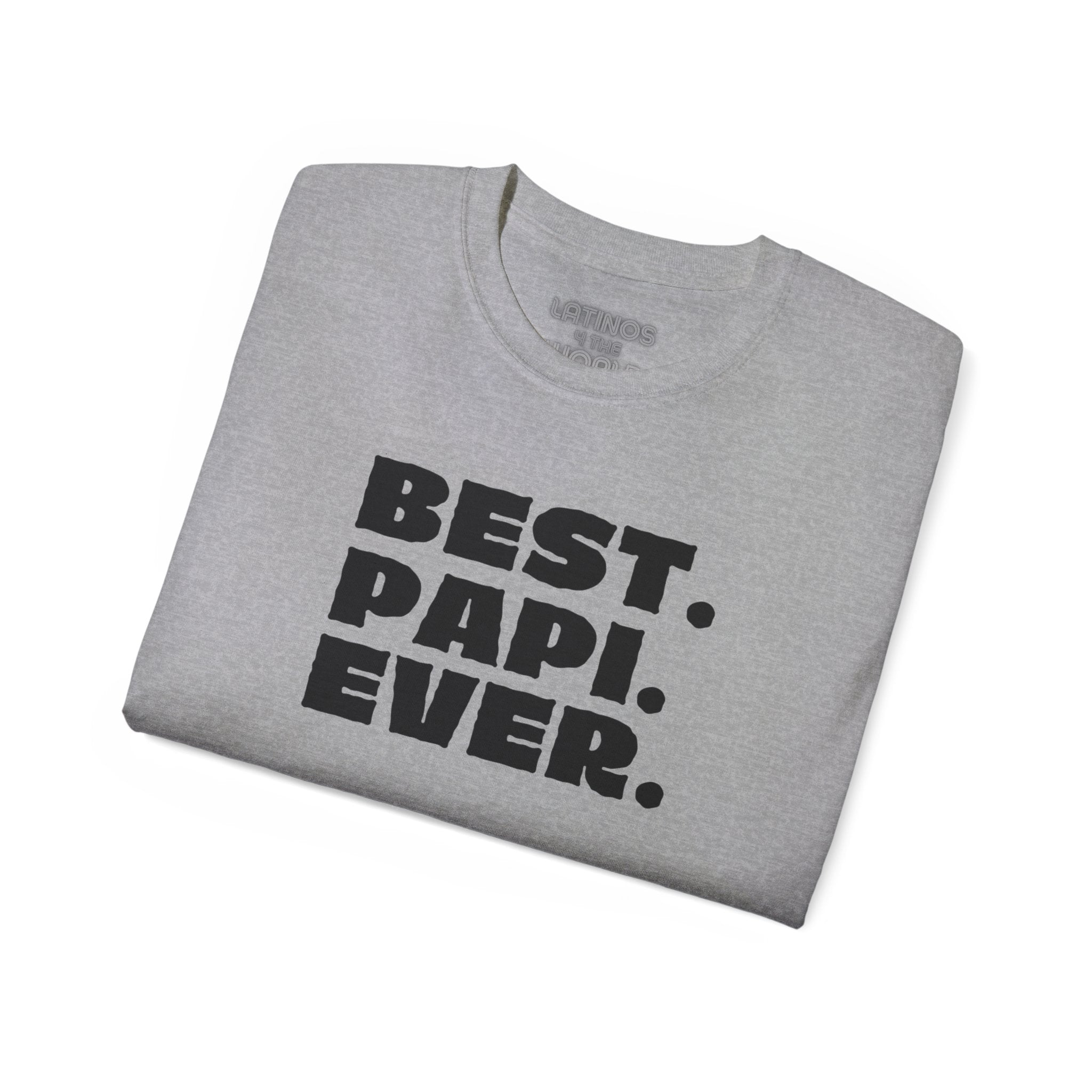 Camiseta BEST PAPI EVER | Regalo del Día del Padre - Dichos latinos virales y divertidos | 4 colores