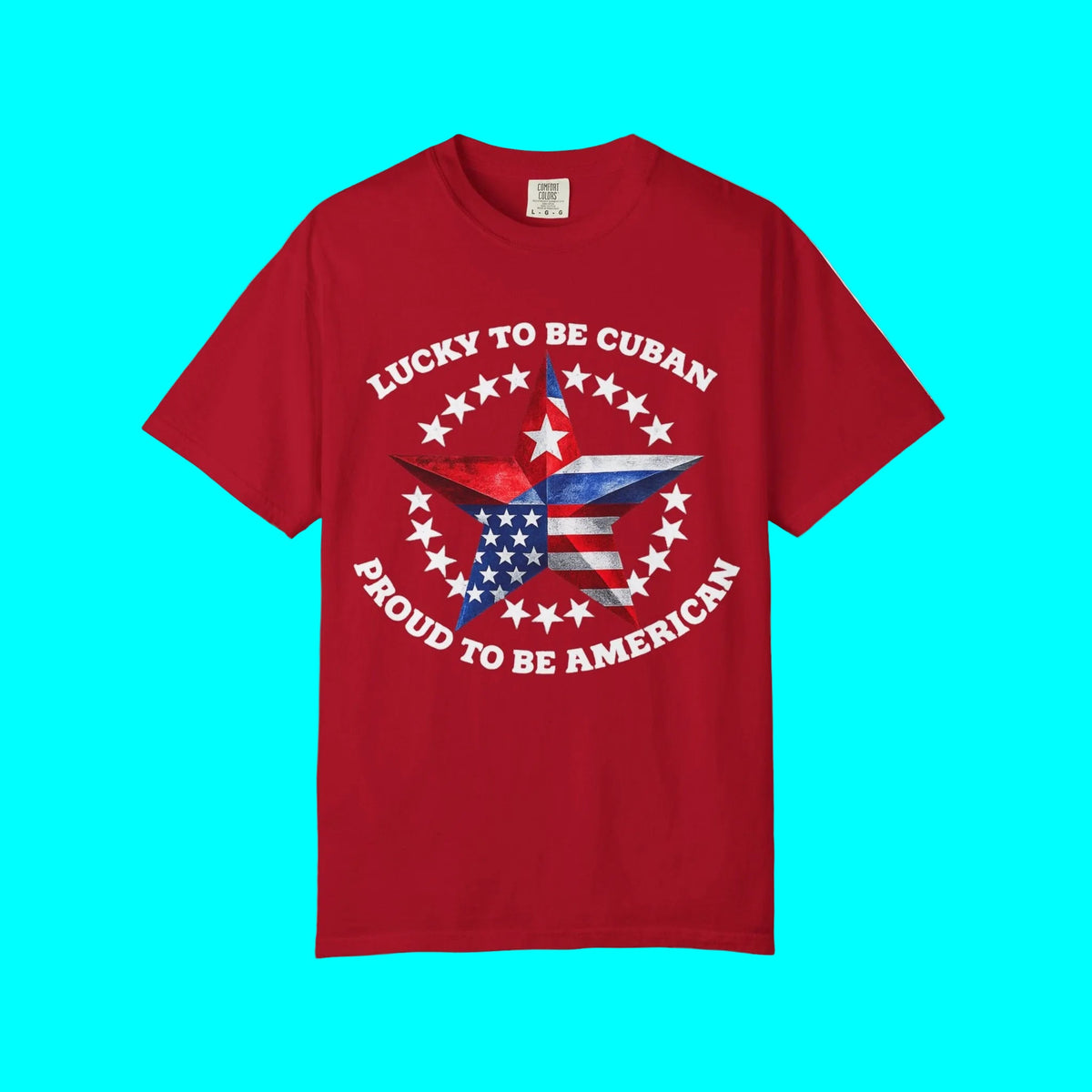 Lucky To Be Cuban, Proud To Be American T-shirt | Cuba USA Funny Latino Tees | Heavyweight Cotton
