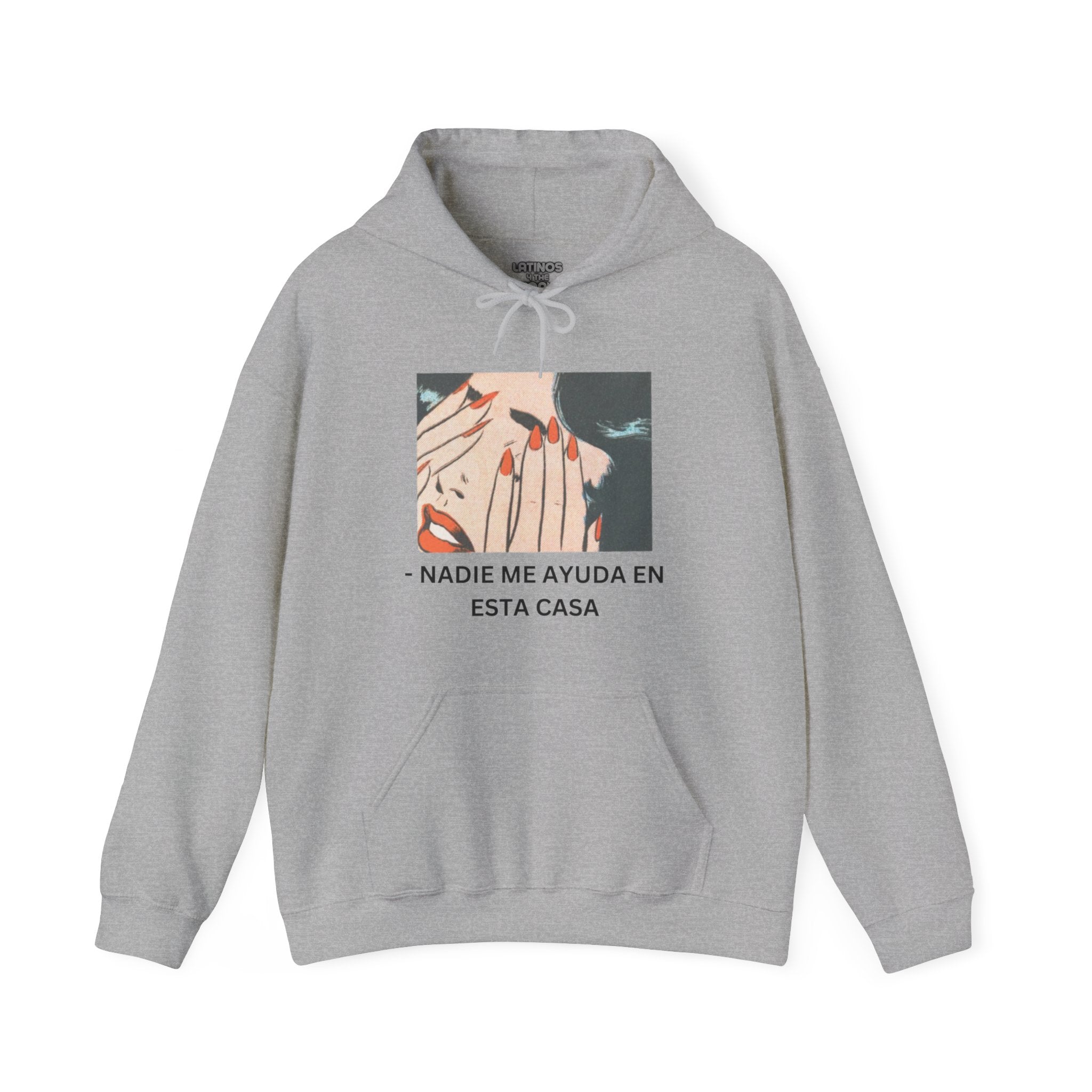 Telenovela Nadie Me Ayuda En Esta Casa Cries in Spanish Hoodie | Comfy Heavy Cotton | 5 Colors