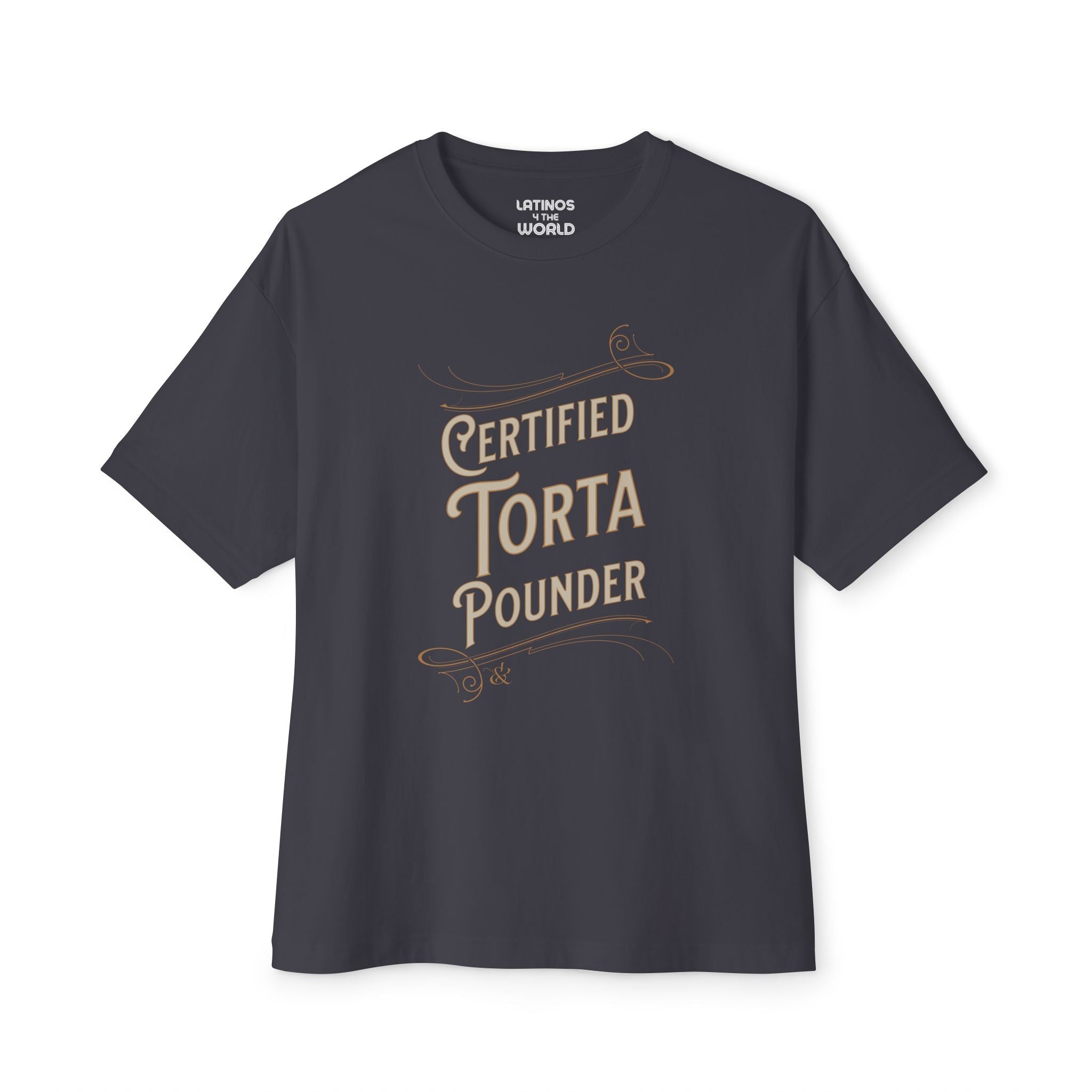 Certified Torta Pounder T-shirt | Funny Viral Latino Meme T-shirts | 3 Colors
