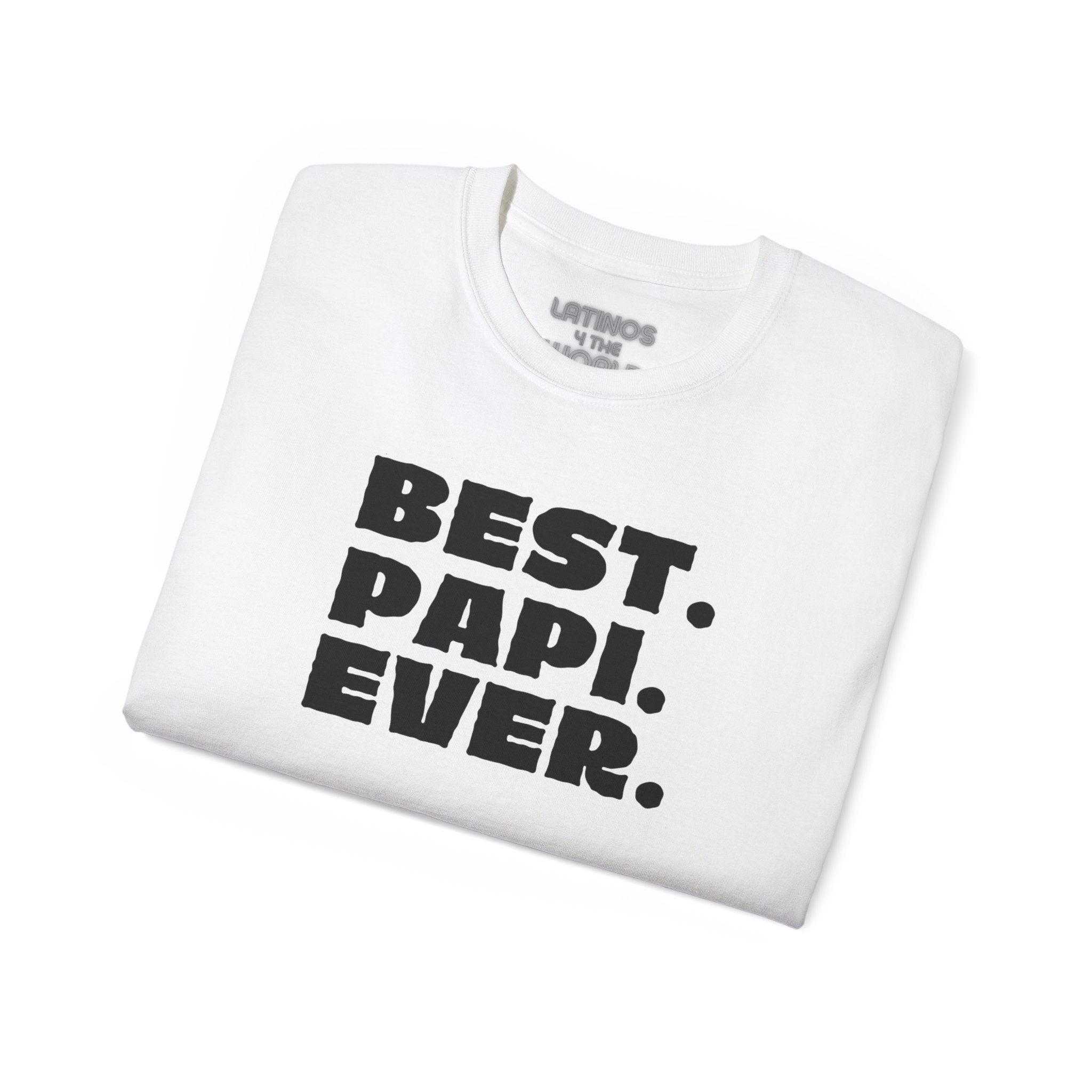 Camiseta BEST PAPI EVER | Regalo del Día del Padre - Dichos latinos virales y divertidos | 4 colores