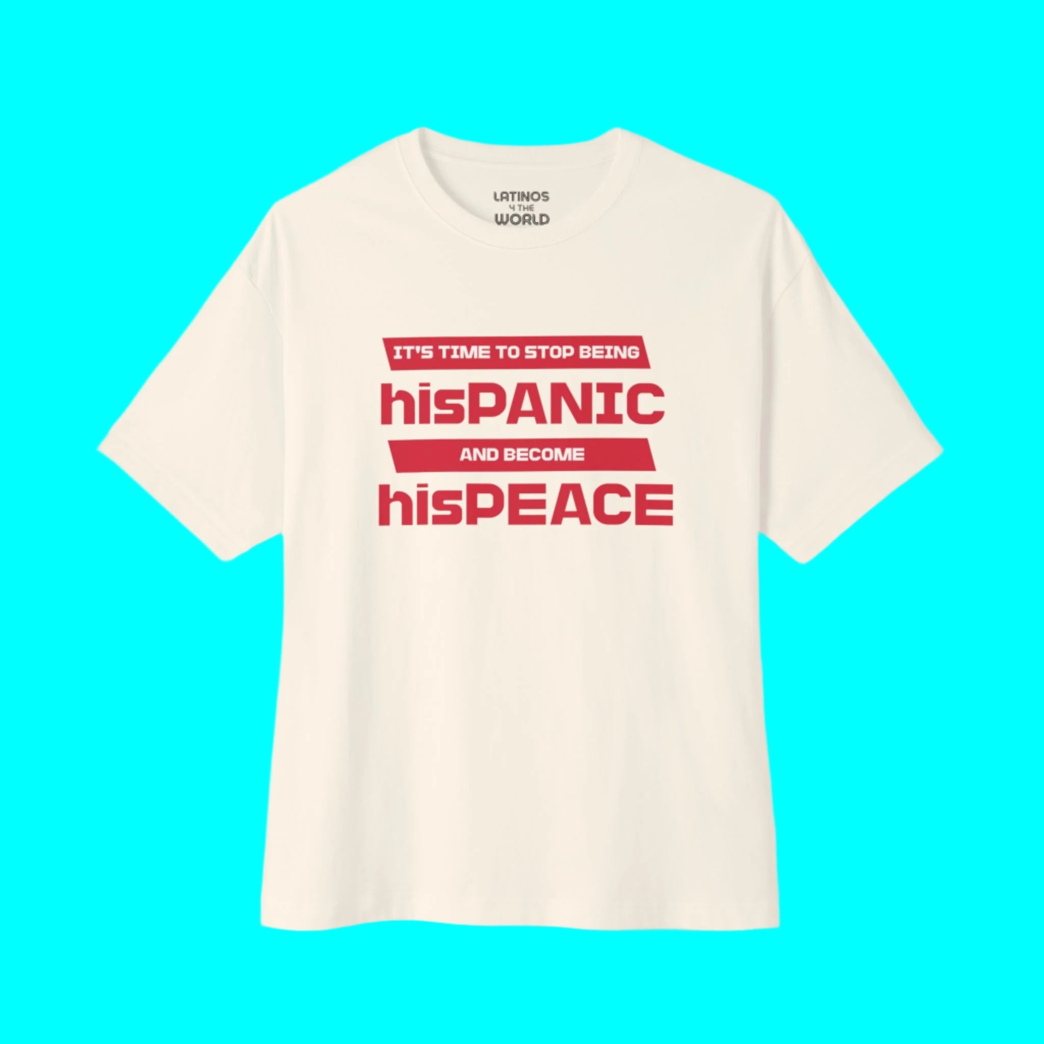 Camiseta "Es hora de dejar de ser hisPANIC y convertirse en hisPEACE" | Camisetas virales divertidas de relaciones de orgullo latino