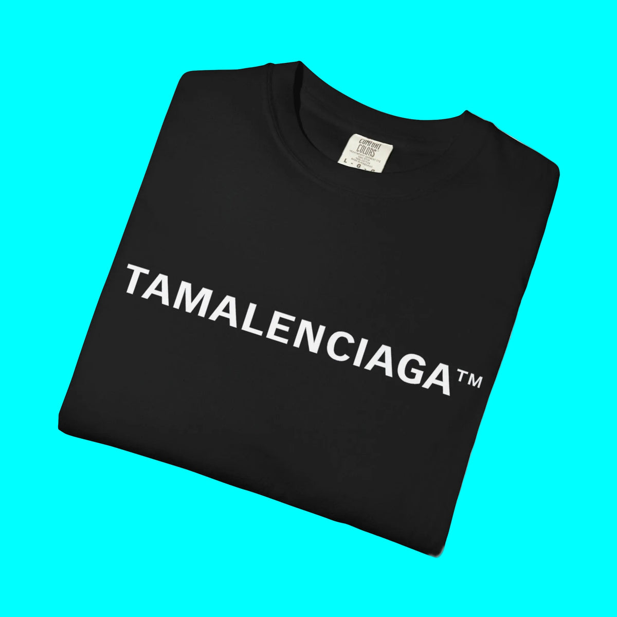 TAMALENCIAGA Luxury Fashion But Make it Latino T-shirt | Tamale Lover Graphic Humor | Heavyweight Cotton