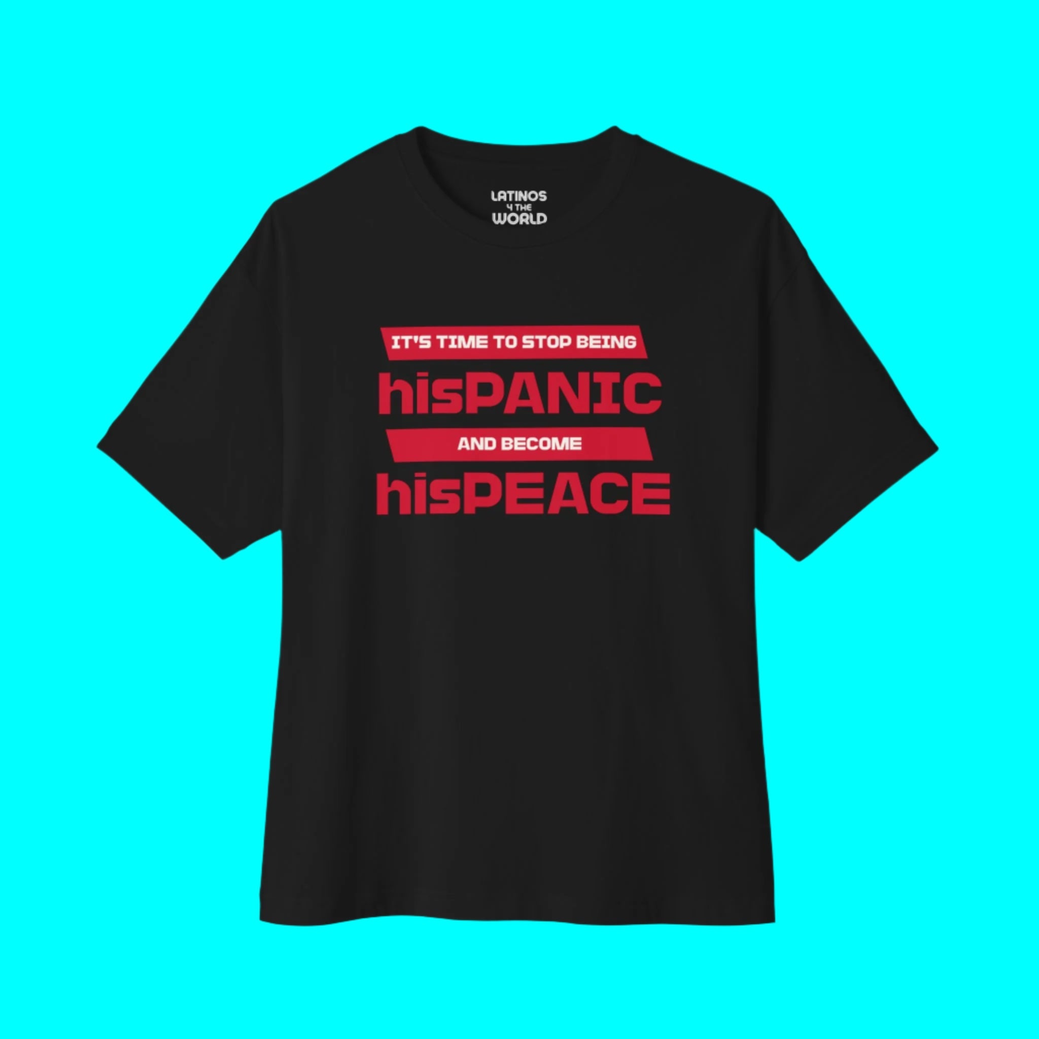 Camiseta "Es hora de dejar de ser hisPANIC y convertirse en hisPEACE" | Camisetas virales divertidas de relaciones de orgullo latino