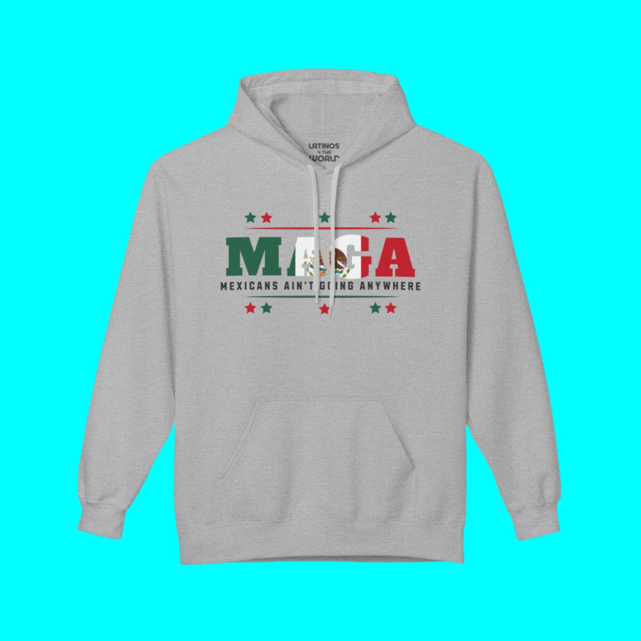Mexicans Ain't Going Anywhere V1 Sudadera Cómoda y Cálida | Orgullo Latino Divertido | 3 Colores