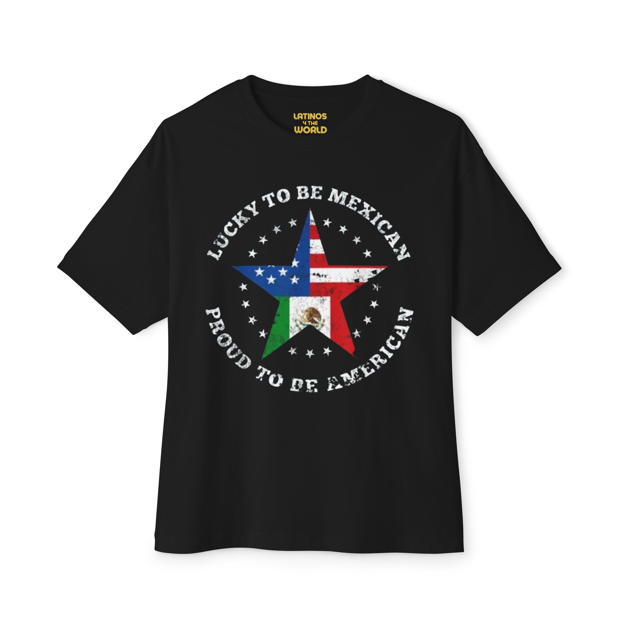Camiseta "Lucky To Be Mexican, Proud To Be American" | Camisetas Virales Latinas Divertidas de México + EE. UU. | Unisex - 3 Colores