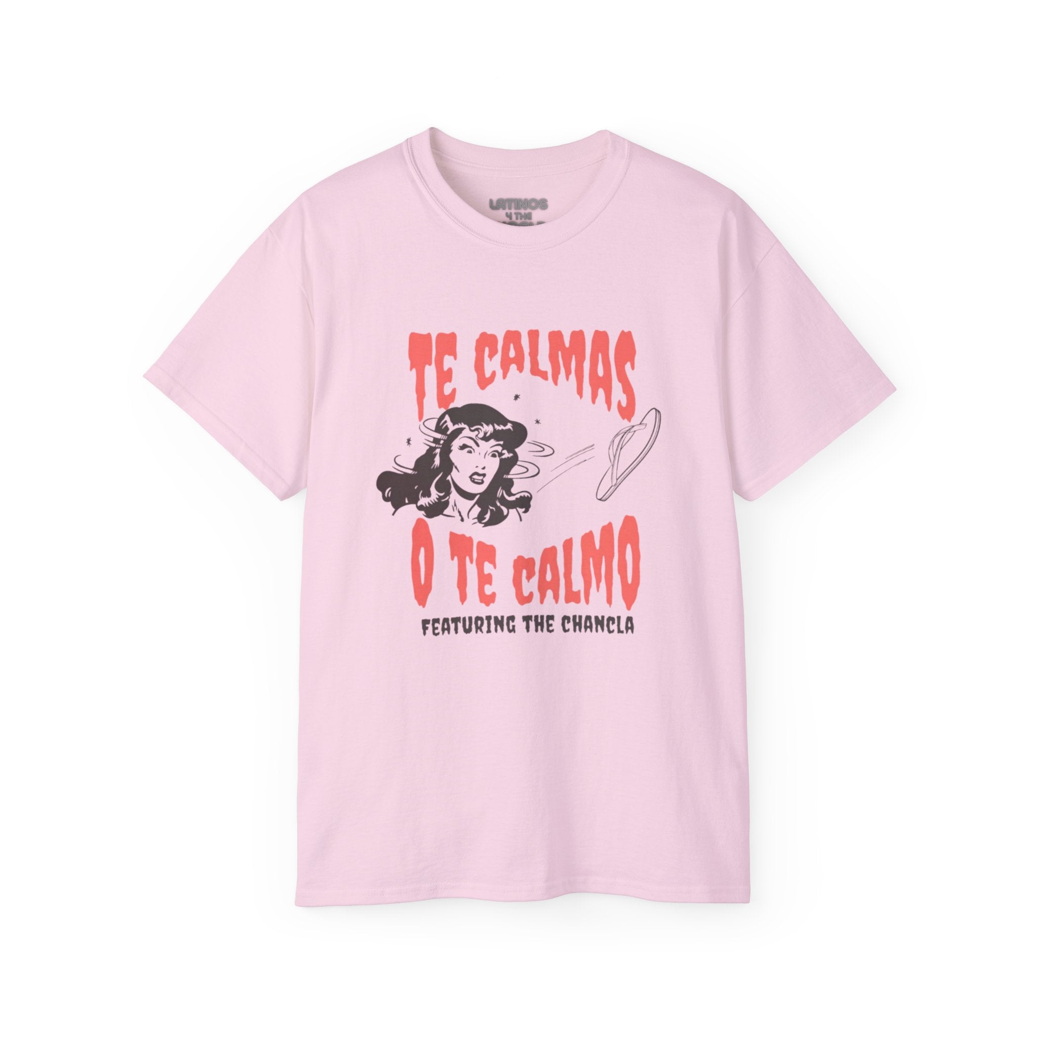 Te Calmas O Te Calmo Featuring The Chancla T-shirt | 4 Colors