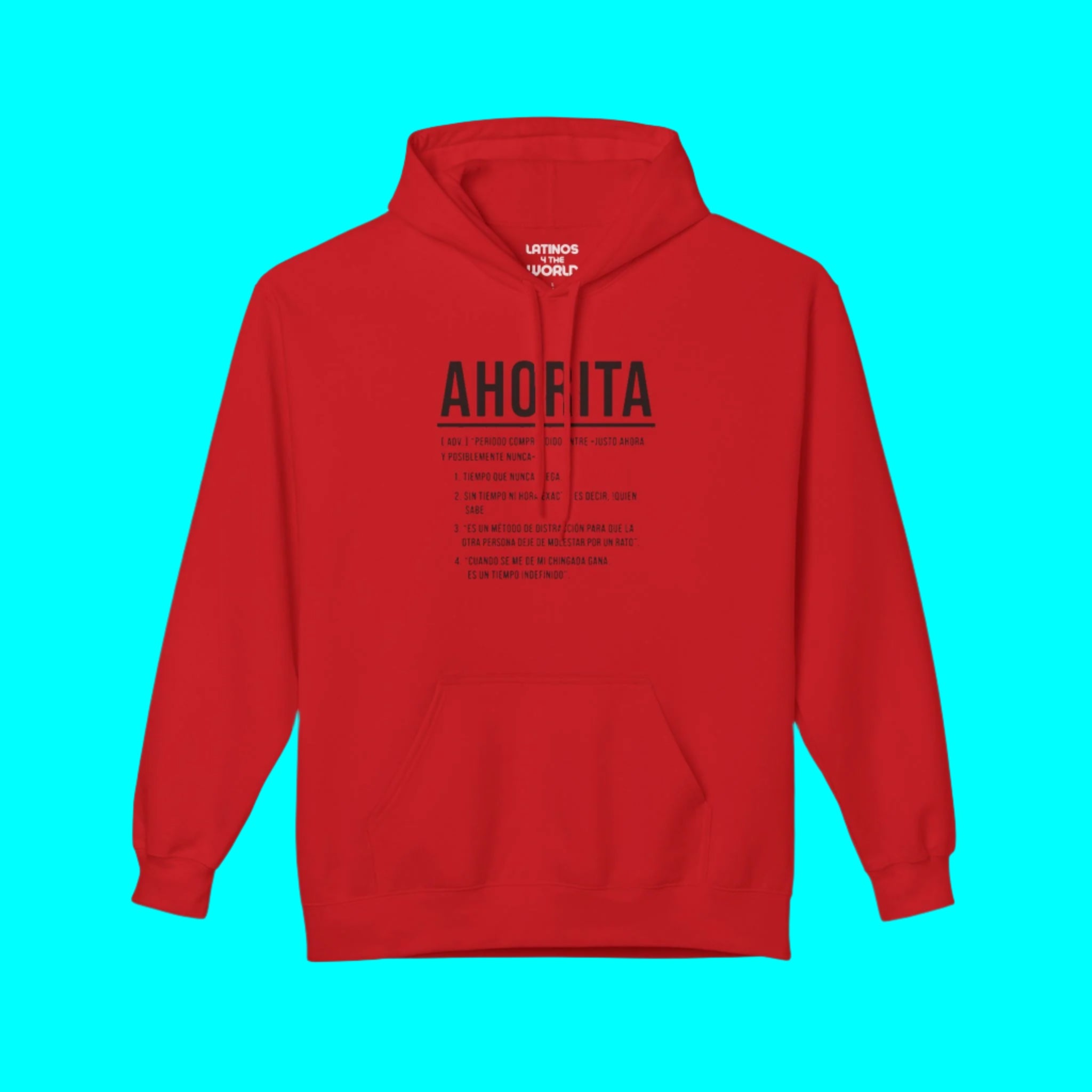 AHORITA Definición, Tiempo Que Nunca Llega Sudadera Cálida y Cómoda | Orgullo Latino Divertido | LATINOS 4 THE WORLD